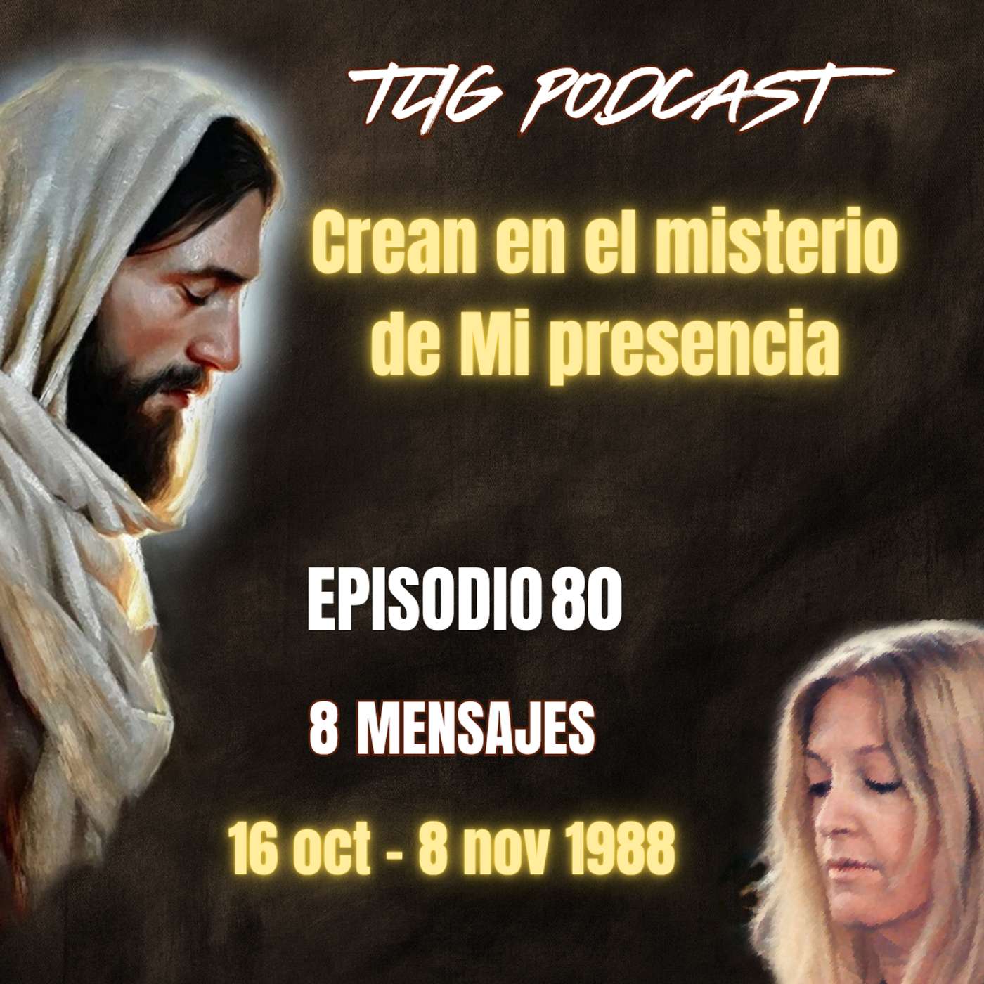 Episodio 80: Crean en el misterio de Mi presencia episode artwork