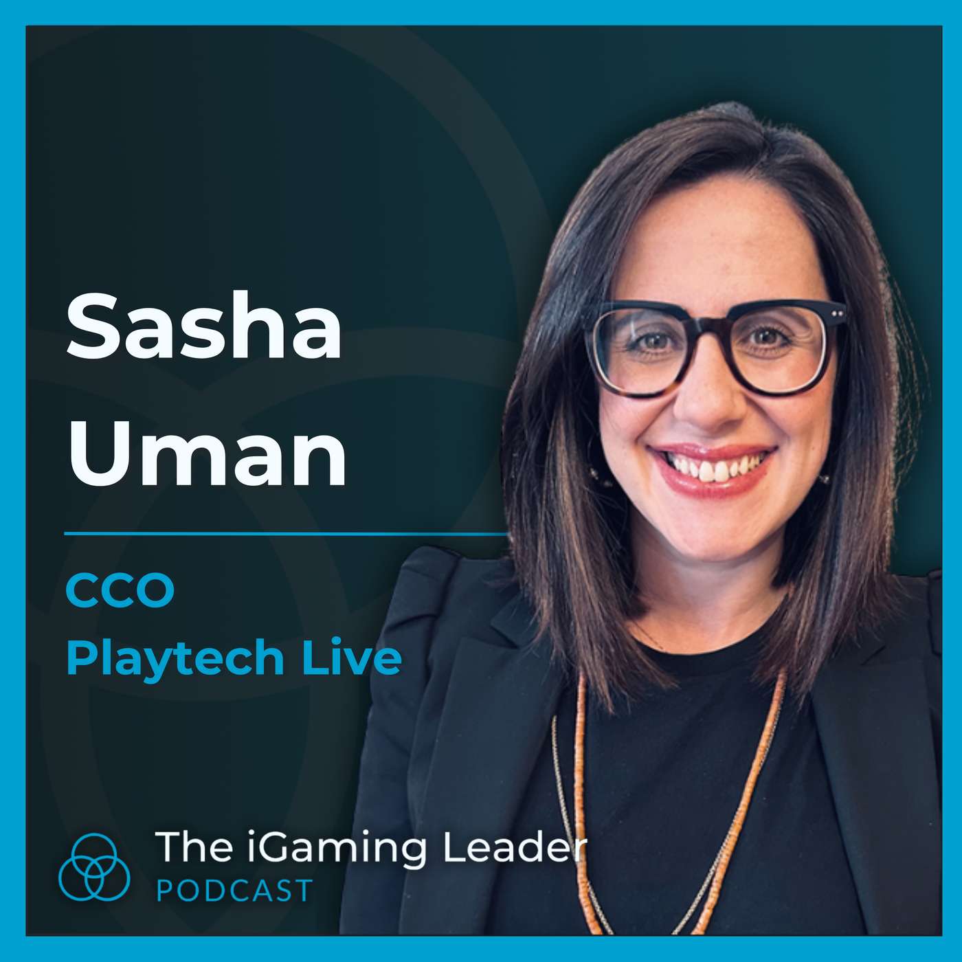 Building your own future, Sasha Uman’s Journey to CCO at Playtech Live episode artwork