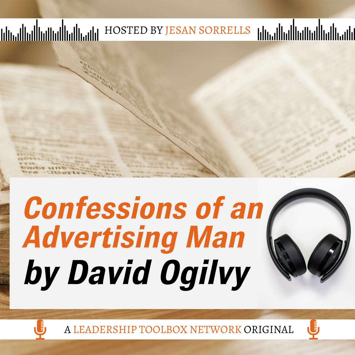 Confessions of an Advertising Man by David Ogilvy w/Chris Widner and John Hill aka Small Mountain