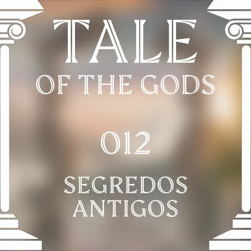 Tale of the Gods 12 - Segredos Antigos