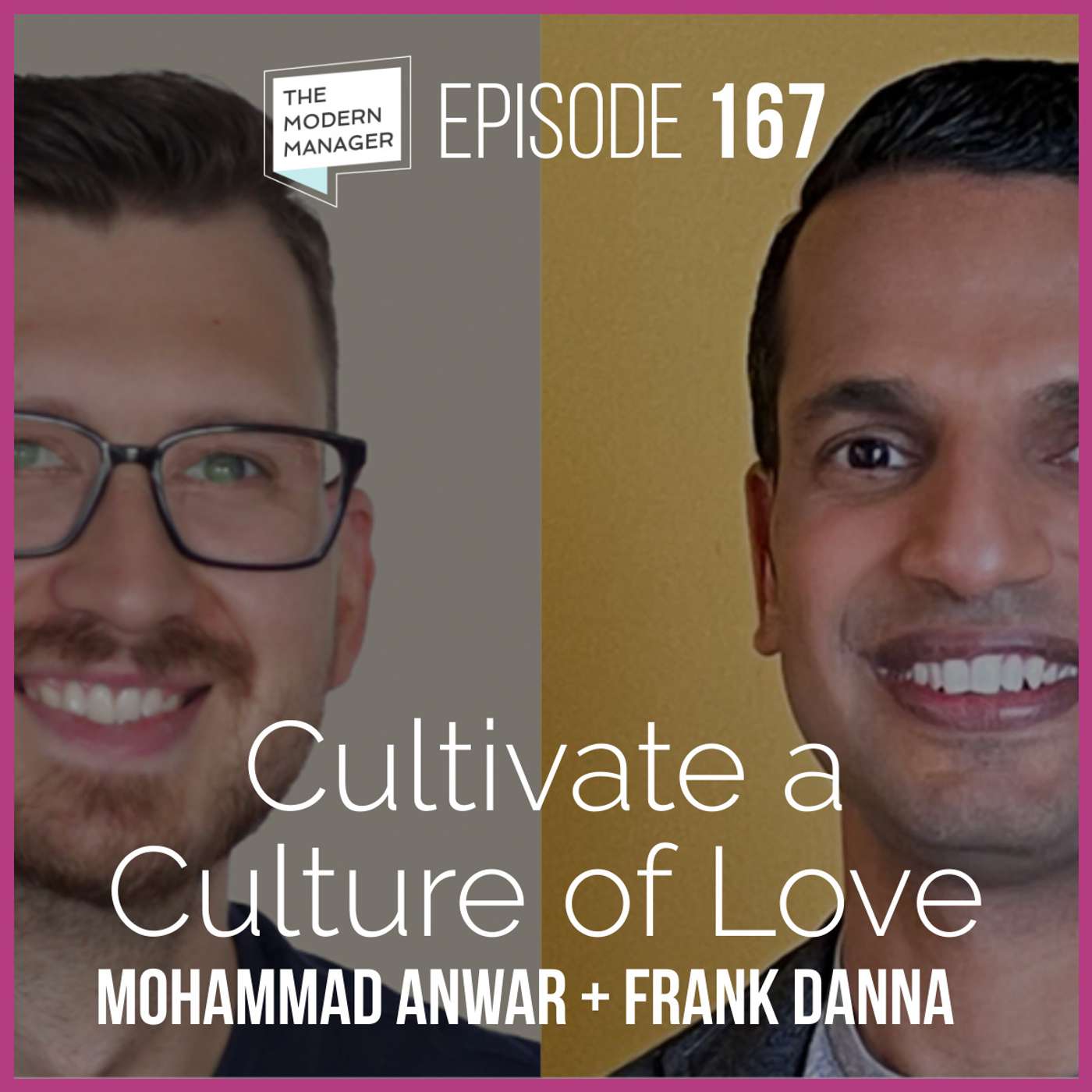 167: Cultivate a Culture of Love with Mohammad Anwar and Frank Danna