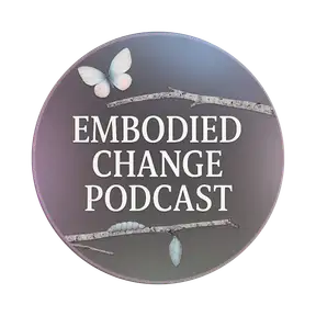 Embodied Change Podcast
