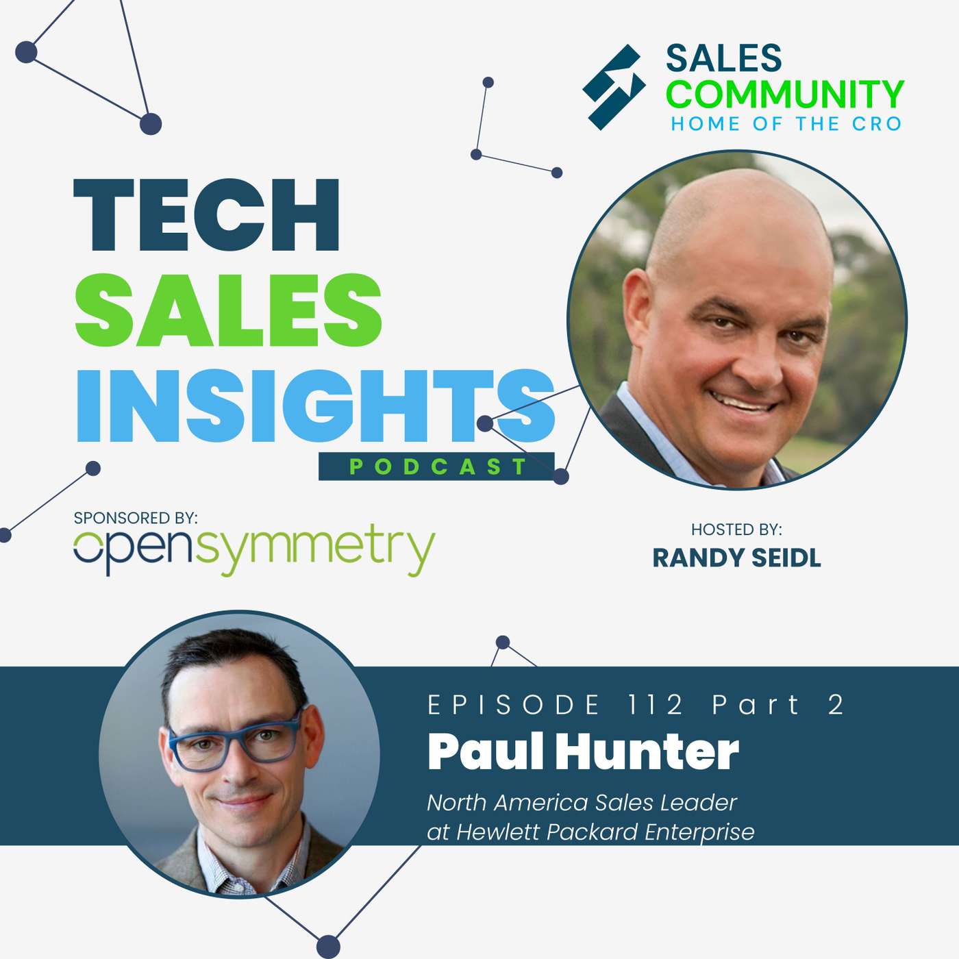 E112 Part 2 - GOING THROUGH CHANGES: Reconfiguring and Evolving Sales Teams with Paul Hunter