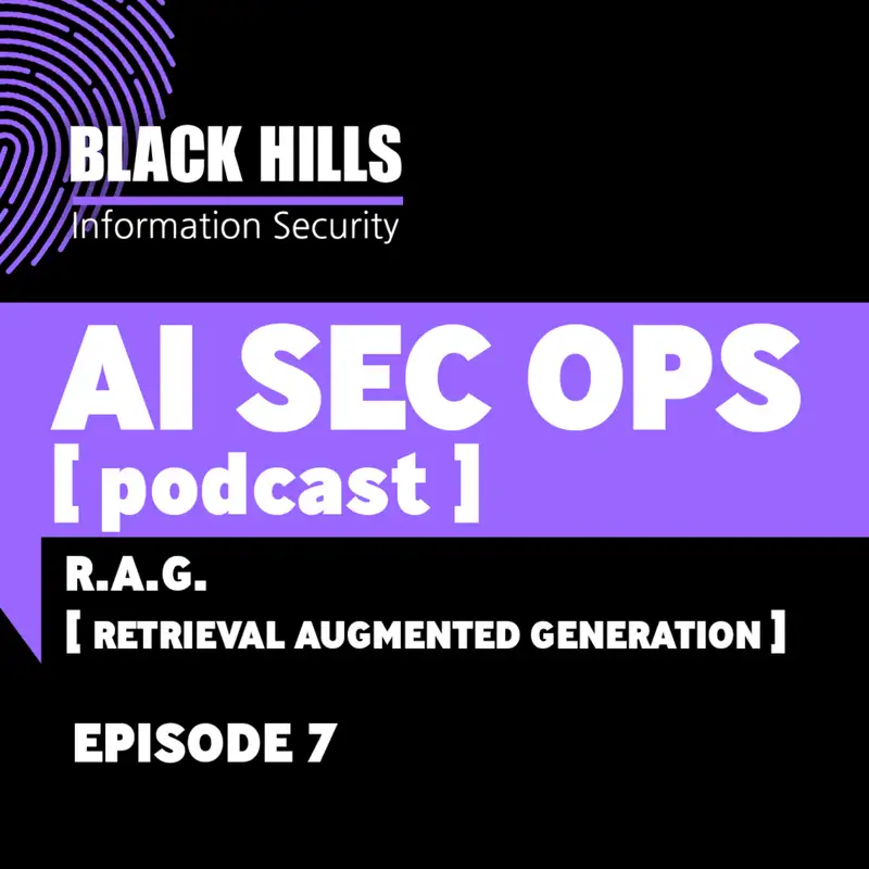 R.A.G. [Retrieval Augmented Generation] – Episode 7
