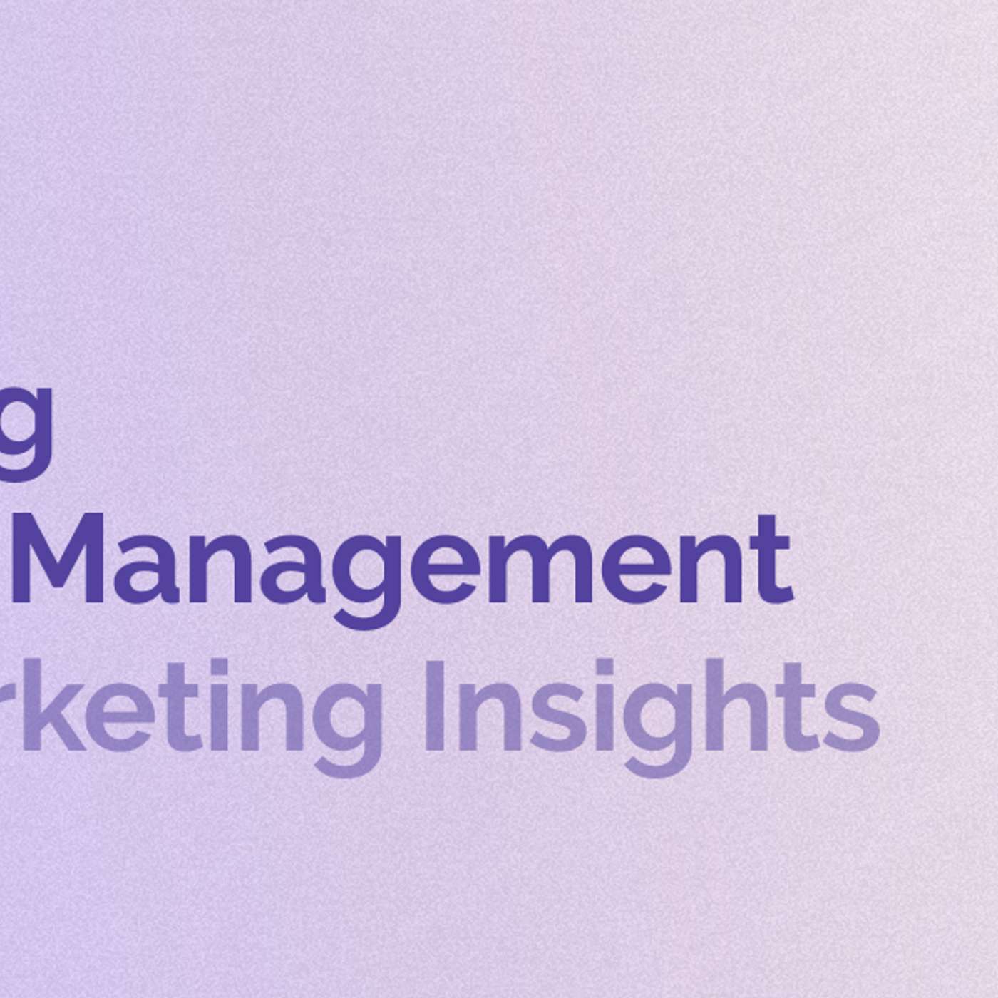 Elevating Product Management with Marketing Insights