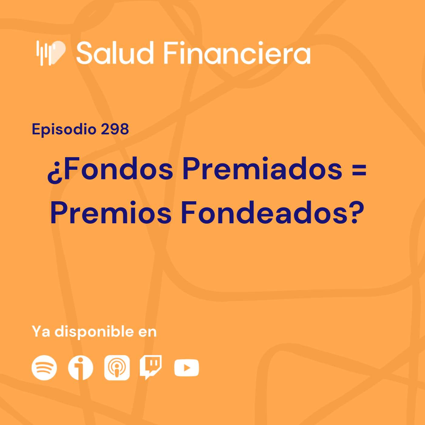 Salud Financiera #298: ¿Fondos premiados = Premios Fondeados?