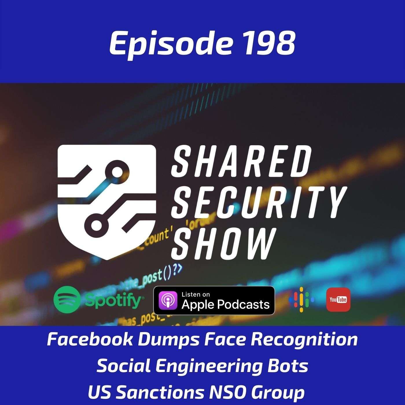 Facebook Dumps Face Recognition, Social Engineering Bots, US Sanctions NSO Group episode artwork
