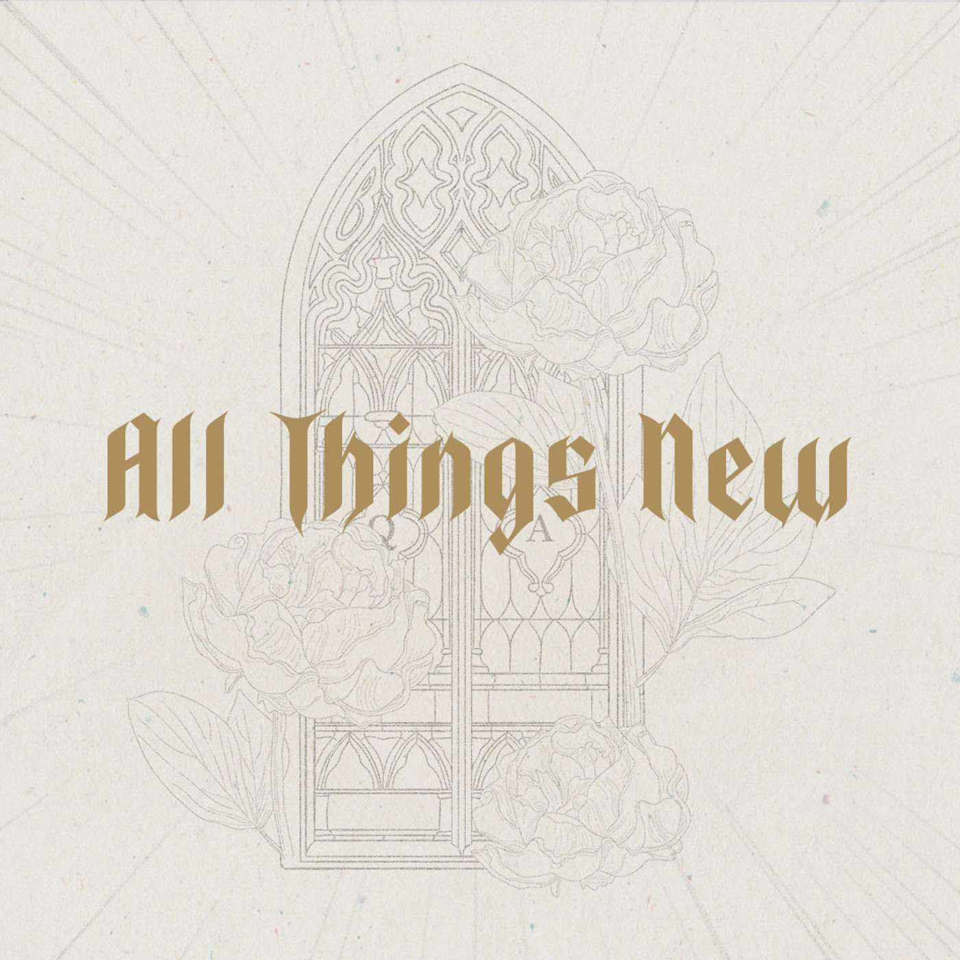 All Things New Week #3 "God With Us" episode artwork