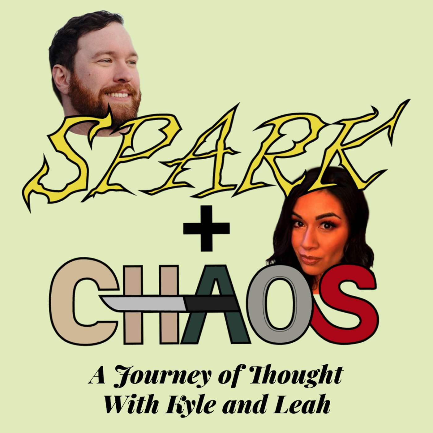Spark + Chaos: A Journey of Thought with Kyle and Leah