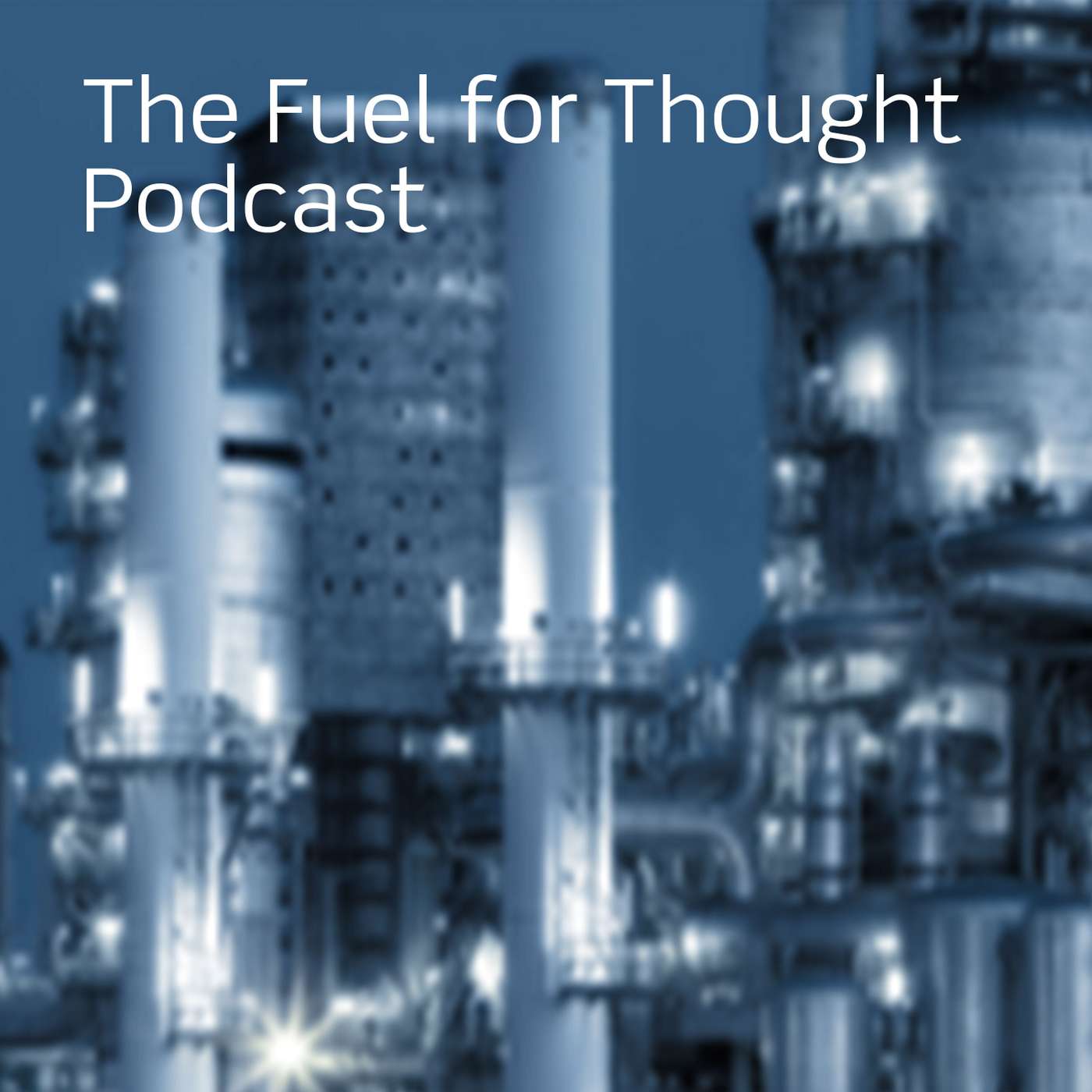 The Fuel for Thought Podcast