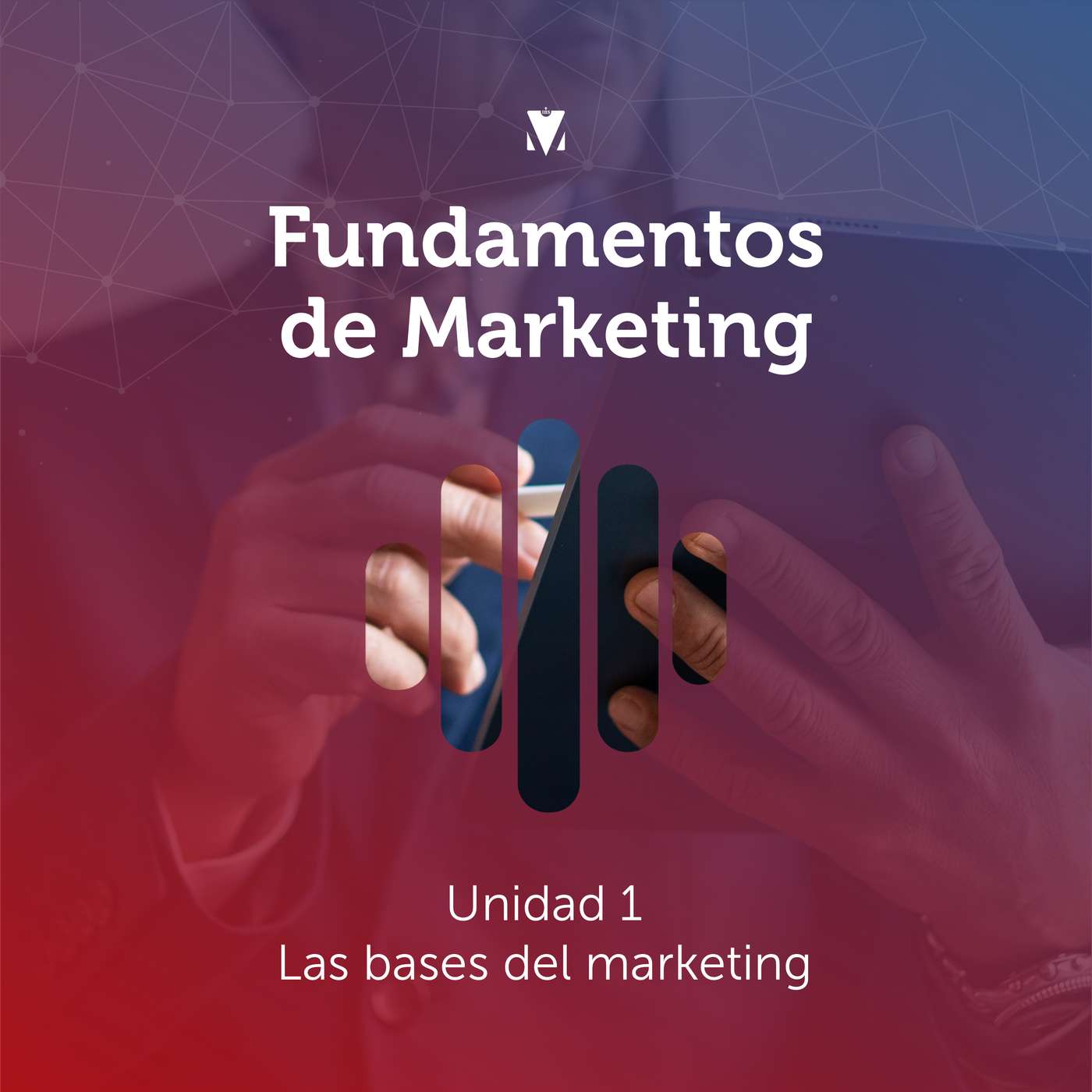 1 - FUNDAMENTOS DE MARKETING: Unidad 1 - Las bases del marketing episode artwork
