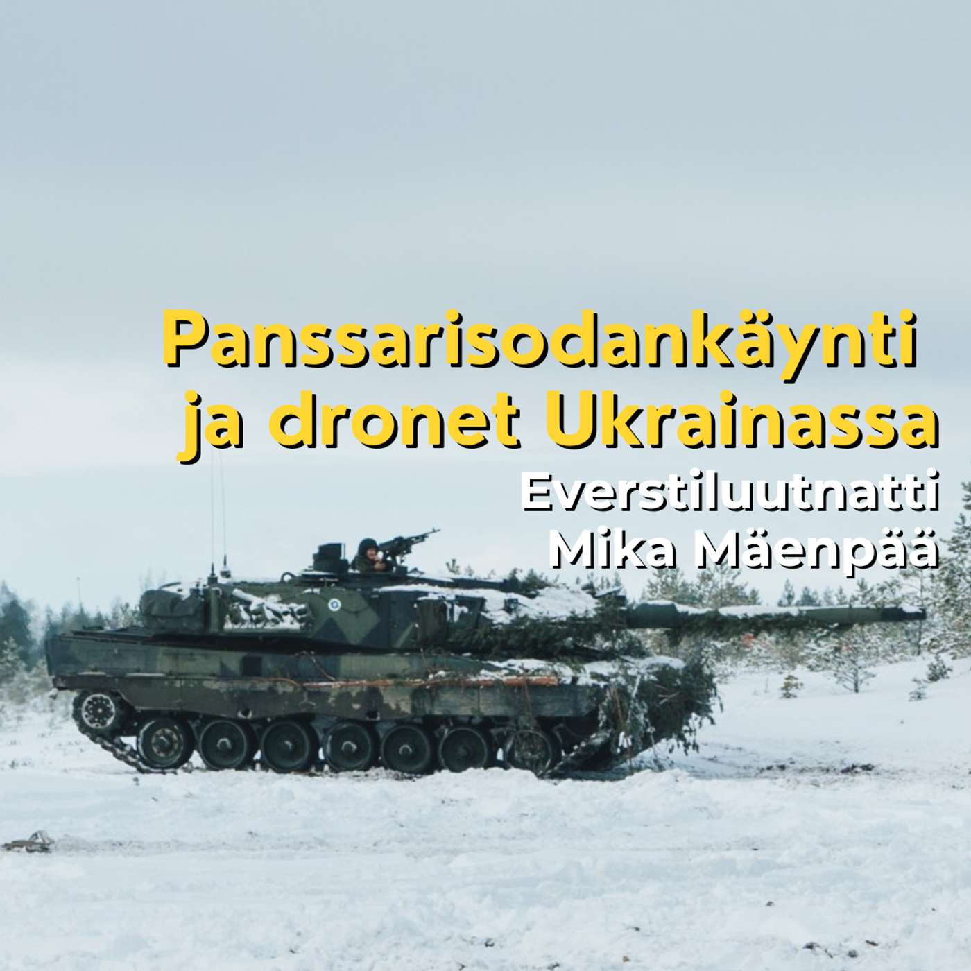 Ukraina: Panssarisodankäynti ja dronet - Panssarikoulun johtaja Mika Mäenpää