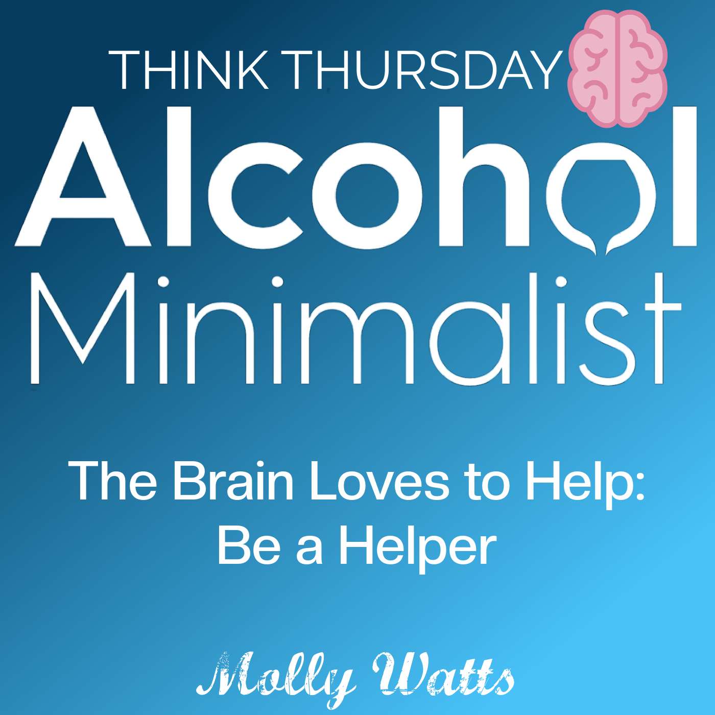 Think Thursday: The Brain Loves to Help-Be a Helper! episode artwork
