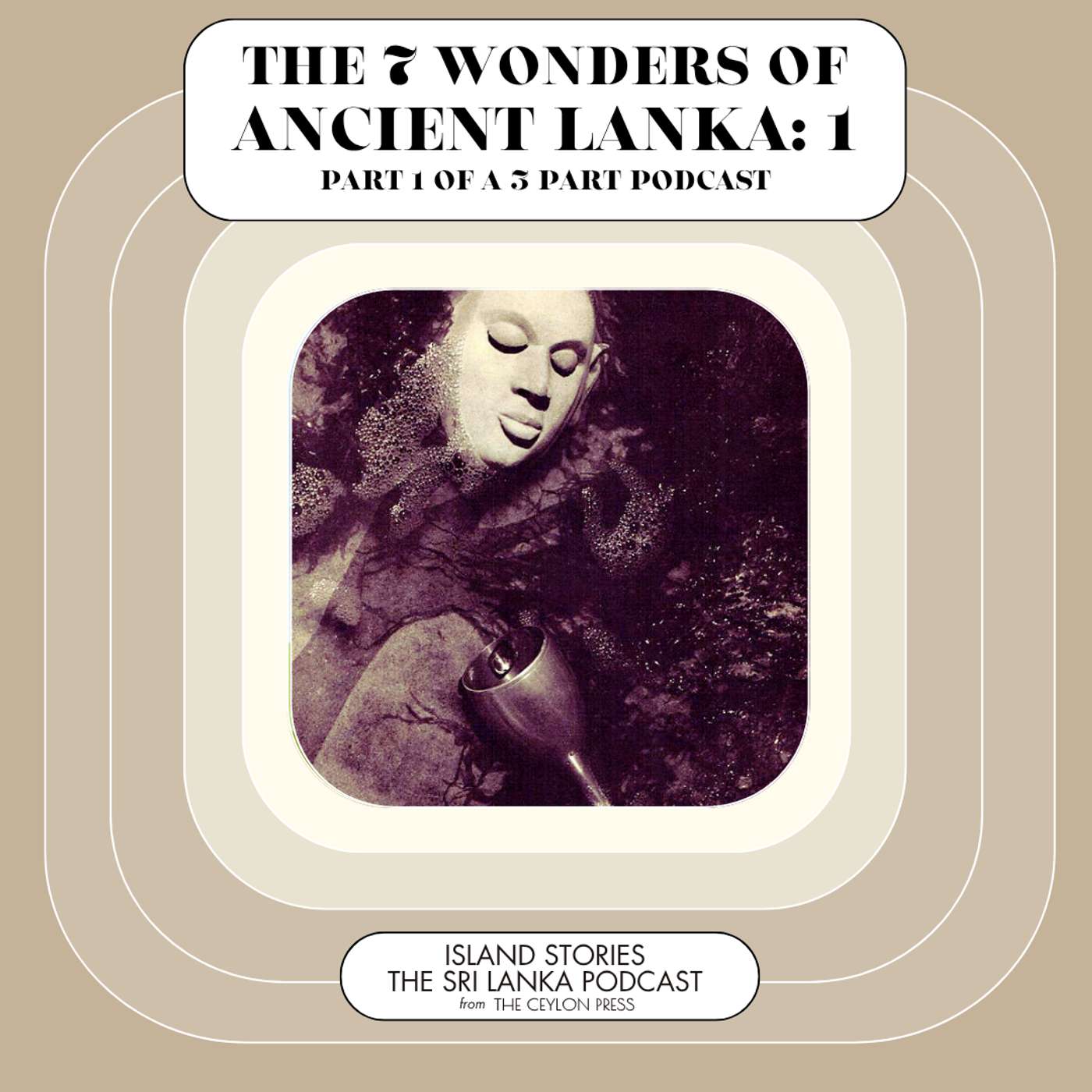 The Seven Wonders of Ancient Lanka: Part 1