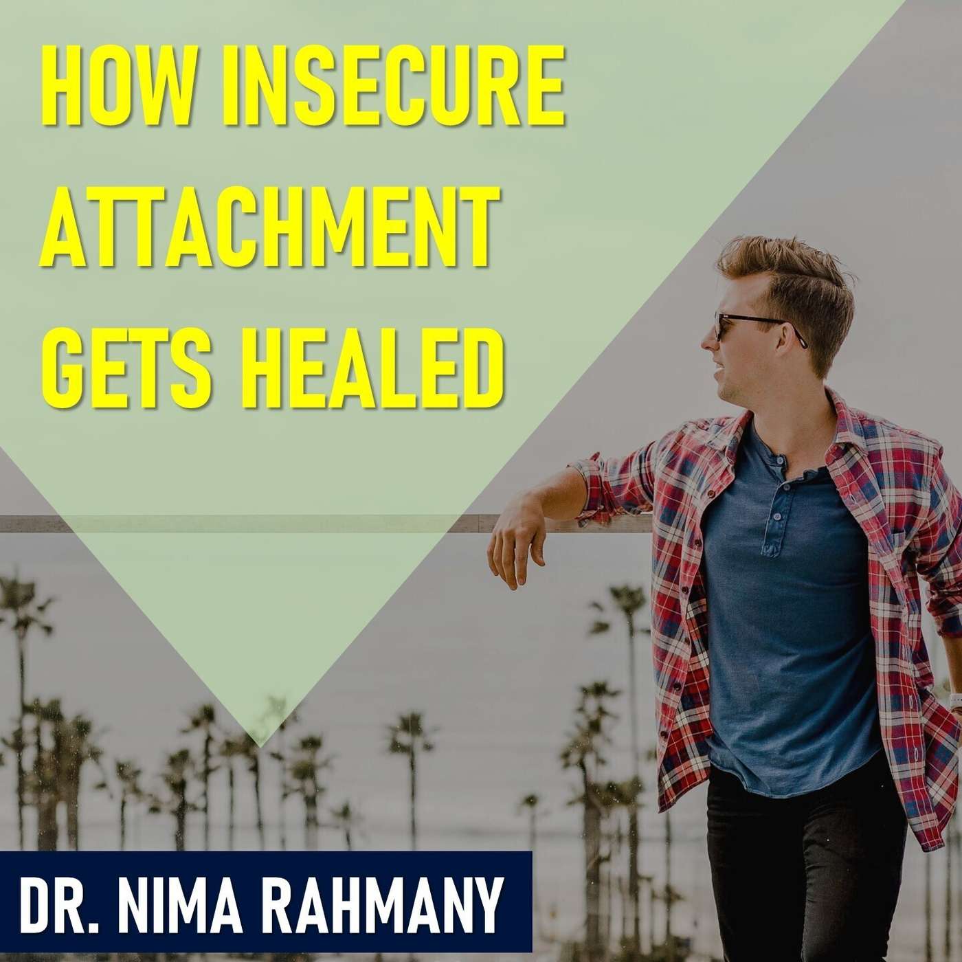 How Insecure Attachment Gets Healed episode artwork