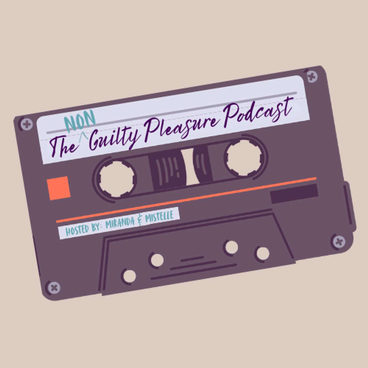 The NON Guilty Pleasure Podcast