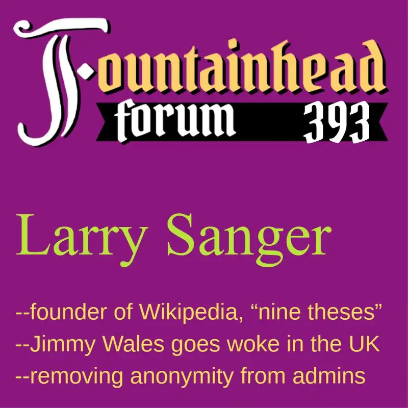 FF-393: Larry Sanger on Wikipedia and how to fix it