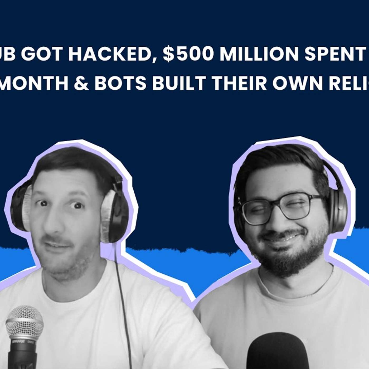 GitHub Got Hacked, $500 Million Spent on AI in a Month & Bots Built Their Own Religion Cloud Unplugged