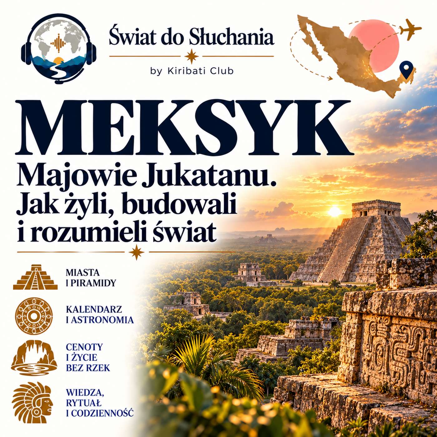 Meksyk - Majowie Jukatanu. Uxmal, Izamal i Chichén Itzá. episode artwork