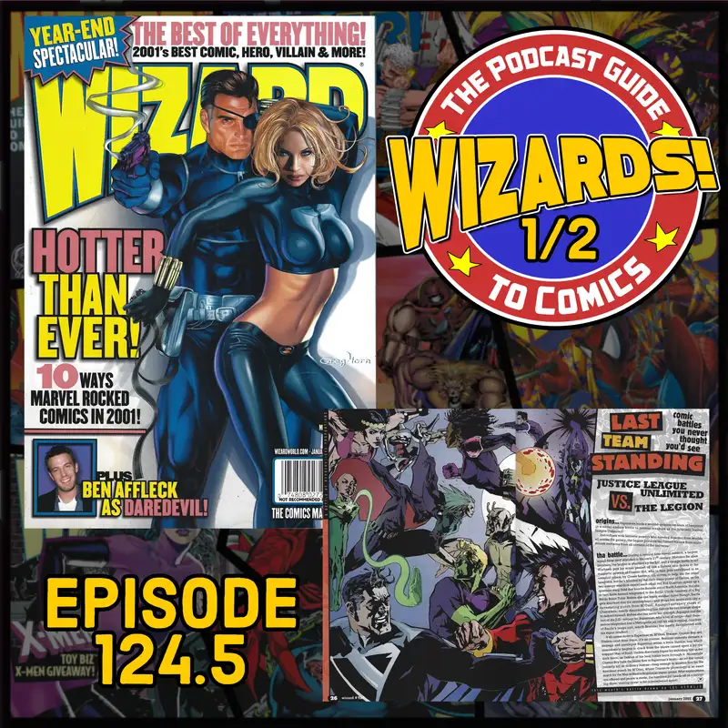 WIZARDS The Podcast Guide To Comics | Episode 124.5