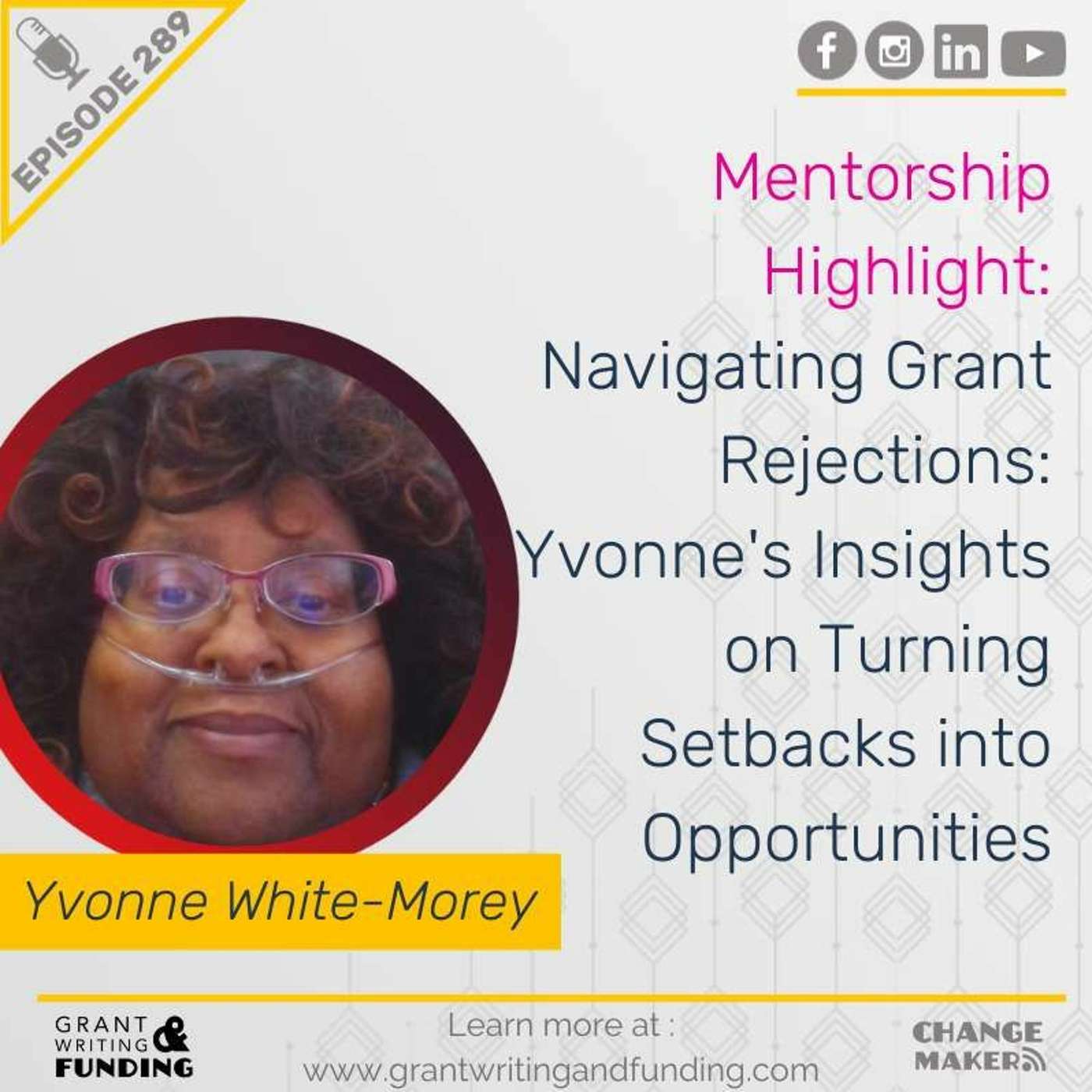 Navigating Grant Rejections: Yvonne's Insights on Turning Setbacks into Opportunities