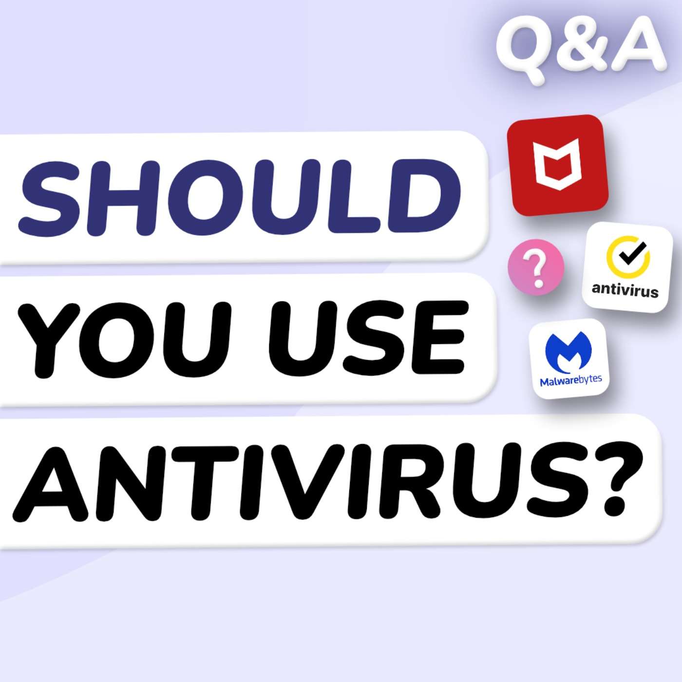 Q&A: Is Antivirus Still Necessary?