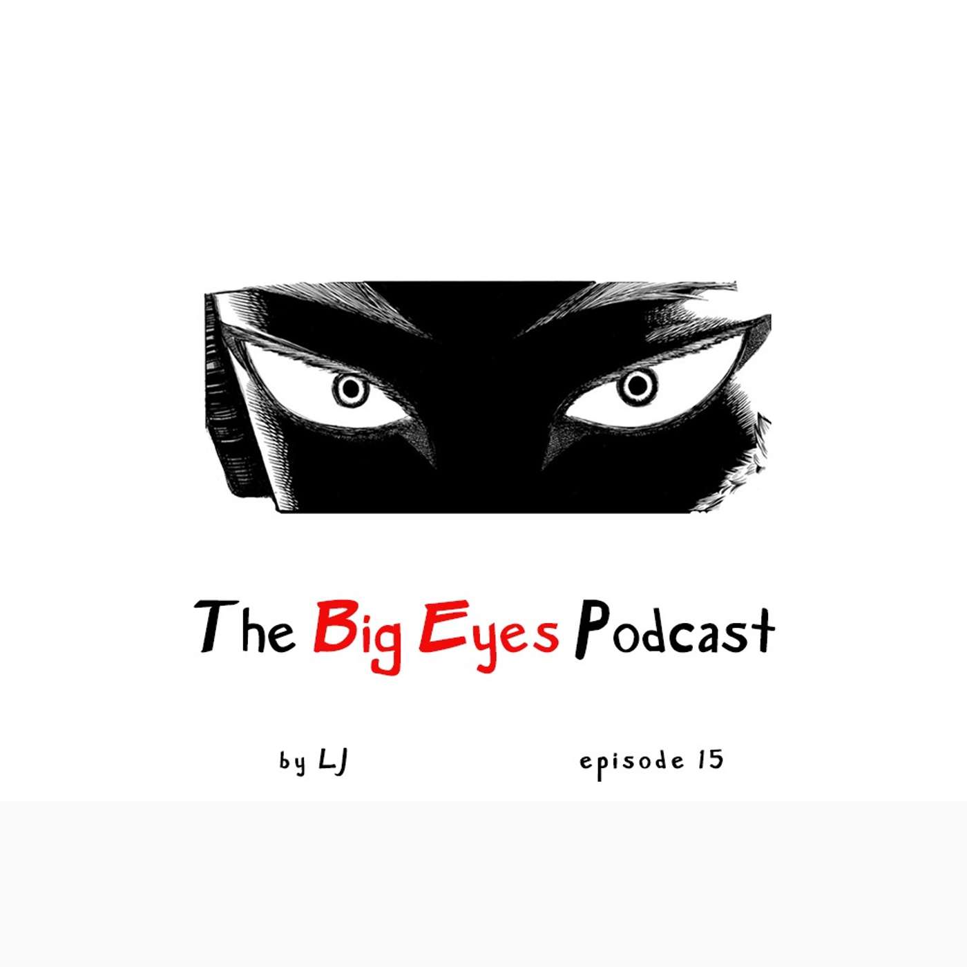 The Big Eyes Podcast: Episode 15 (Trust No One)