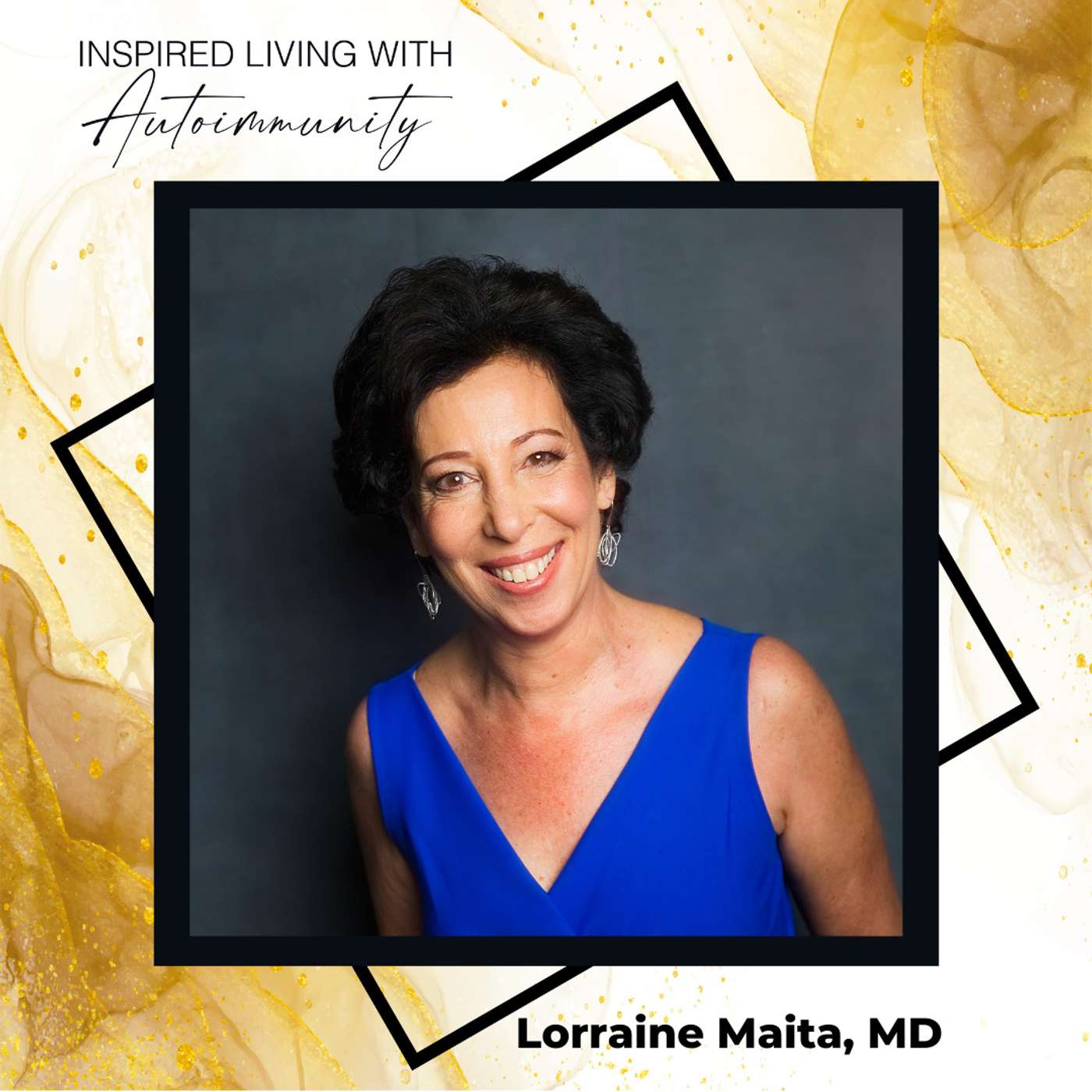 Lorraine Maita, MD: The Surprising Connection - Autoimmunity, Hormones, and Detoxification Explained episode artwork