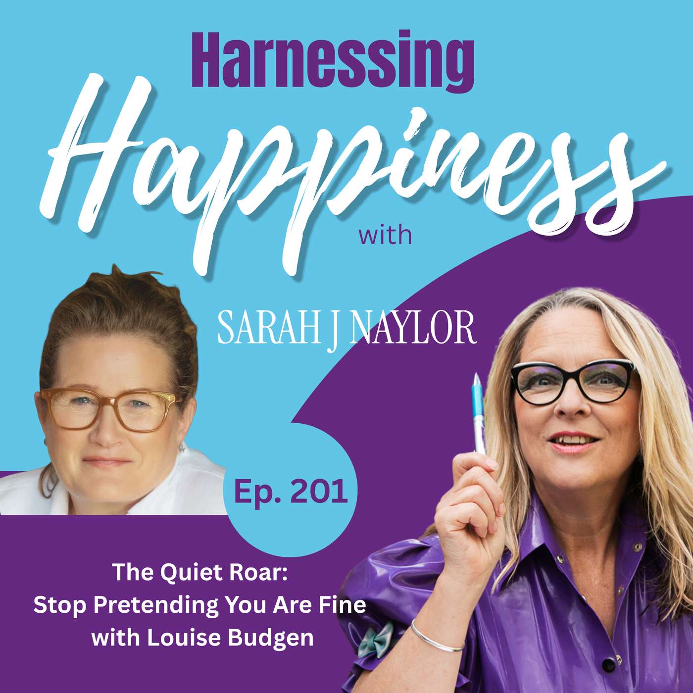 201: The Quiet Roar: Stop Pretending You Are Fine with Louise Budgen episode artwork