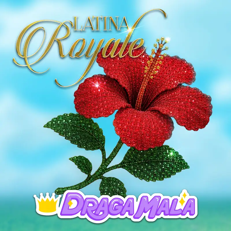 478: La Coronación Latinamente Mexicana [Latina Royale – Gran Final]