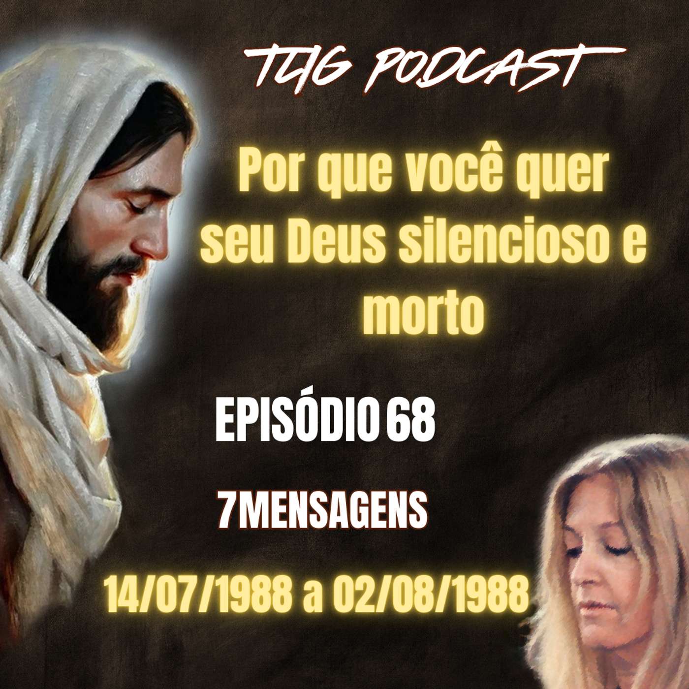 Episódio 68 - Por que você quer seu Deus silencioso e morto - A Verdadeira Vida em Deus - Vassula Ryden episode artwork