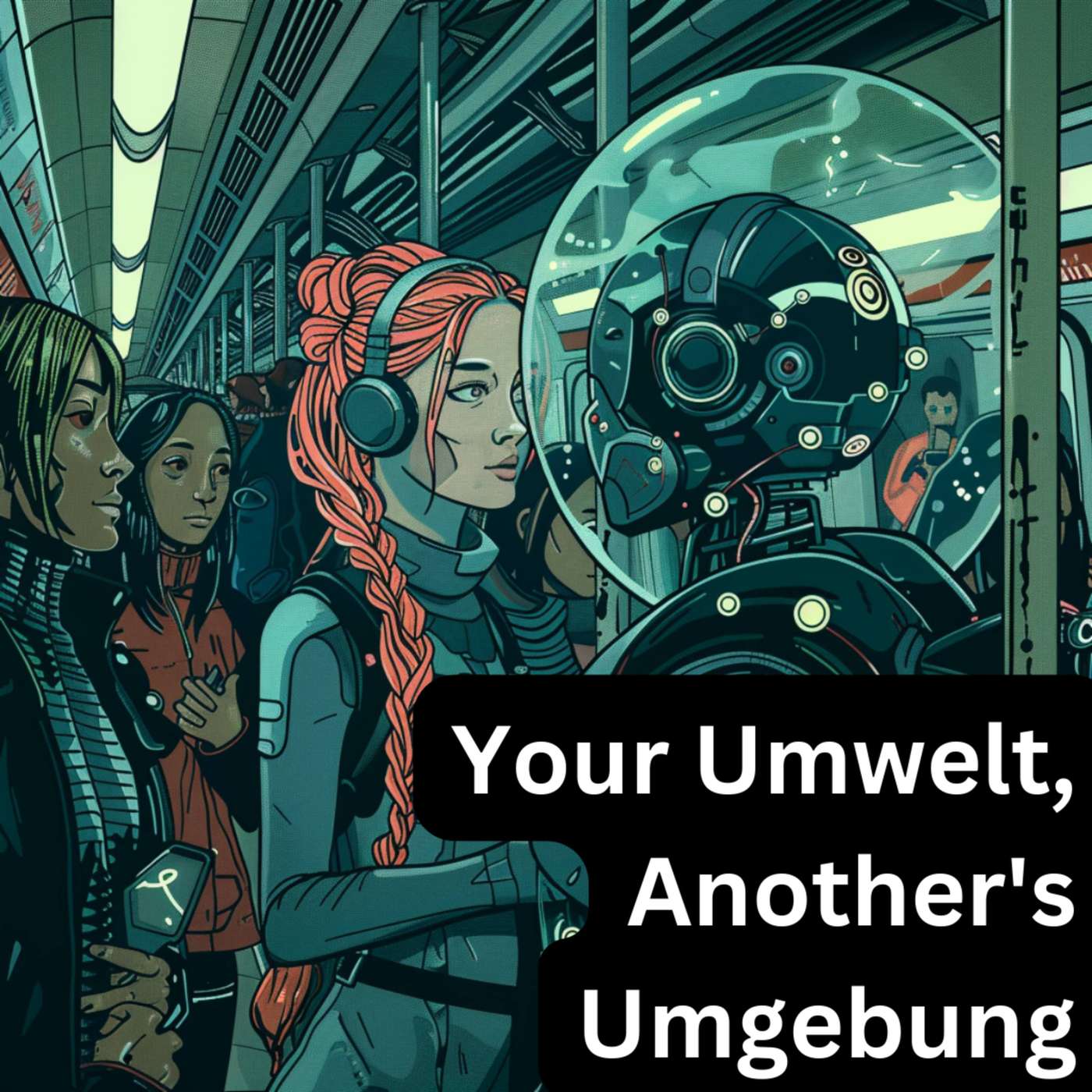 Day 151 - Your Umwelt, Another's Umgebung episode artwork