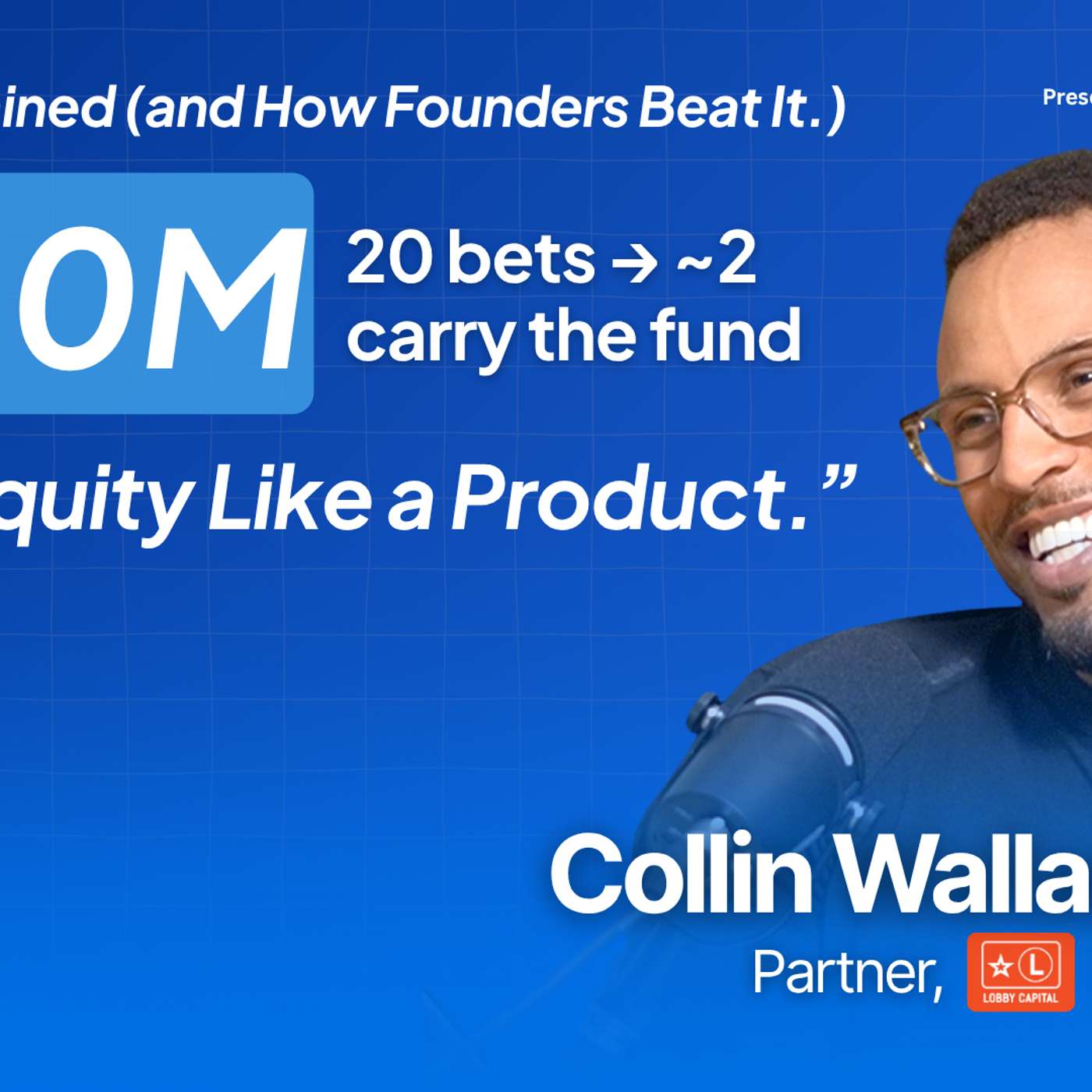 Collin Wallace: Inside venture funds, why billion-dollar outcomes make sense - and how founders stack the odds Collin Wallace: Inside venture funds, why billion-dollar outcomes make sense - and how founders stack the odds