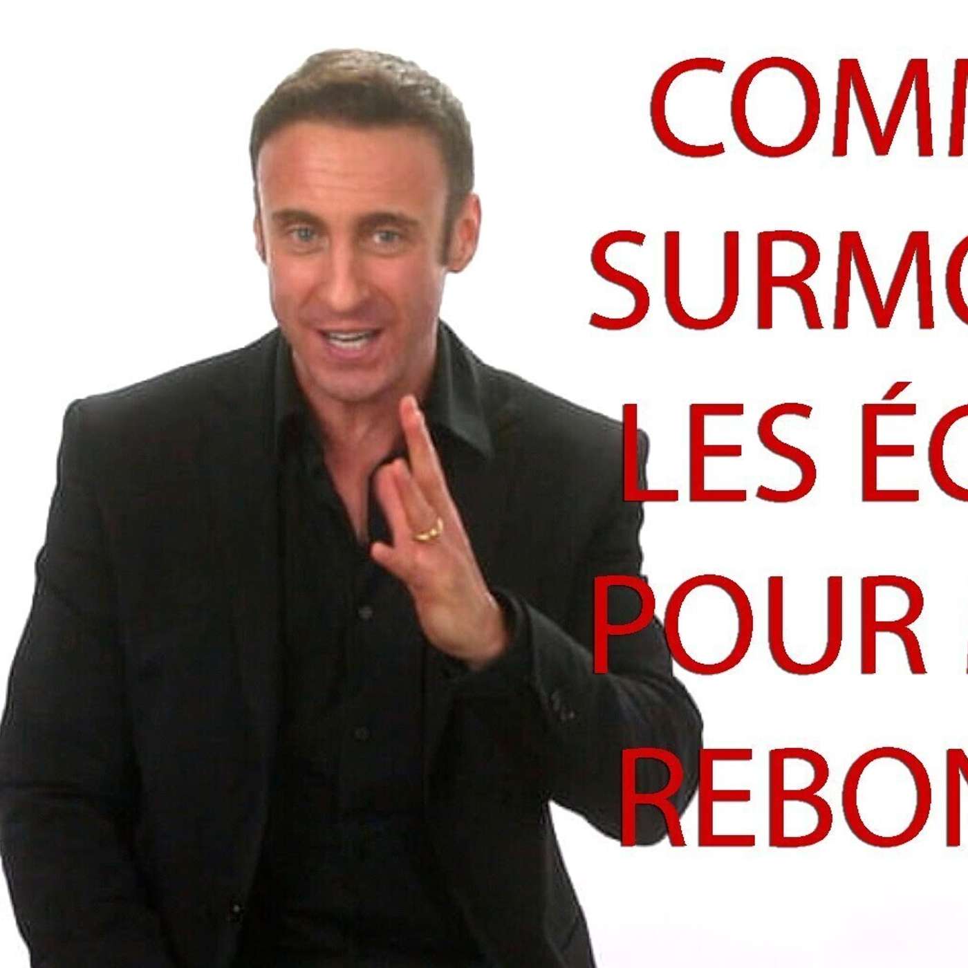 CAPSULE DU MARDI: Comment surmonter échec pour mieux rebondir  ? episode artwork
