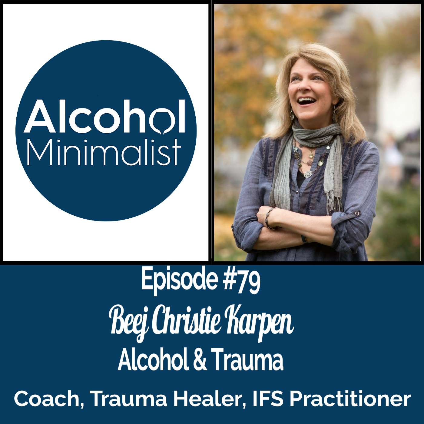 Alcohol & Trauma with Beej Christie Karpen episode artwork