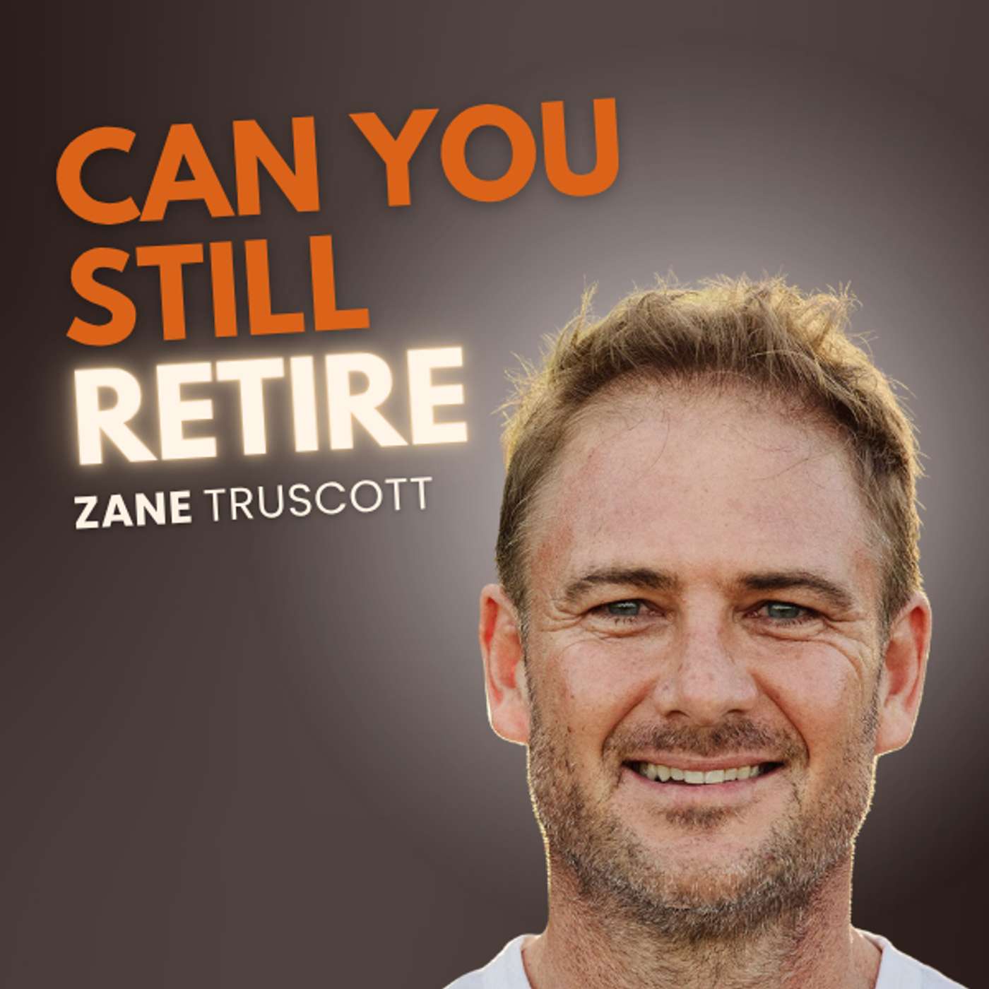 Zane Truscott: Why Retirement Looks Different Now episode artwork