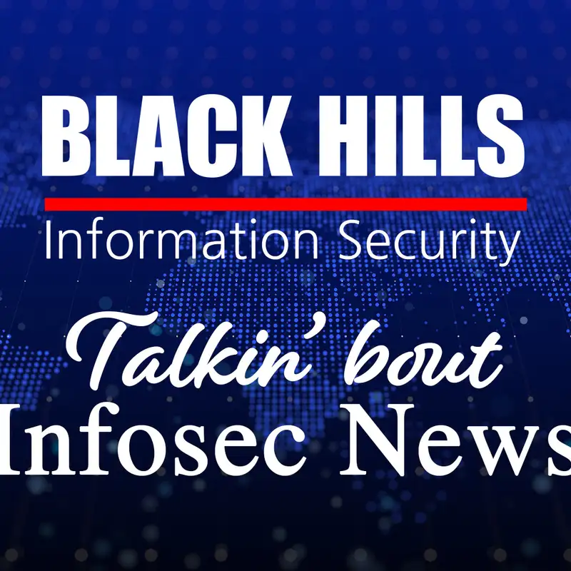 Talkin’ About Infosec News – 7/21/2023