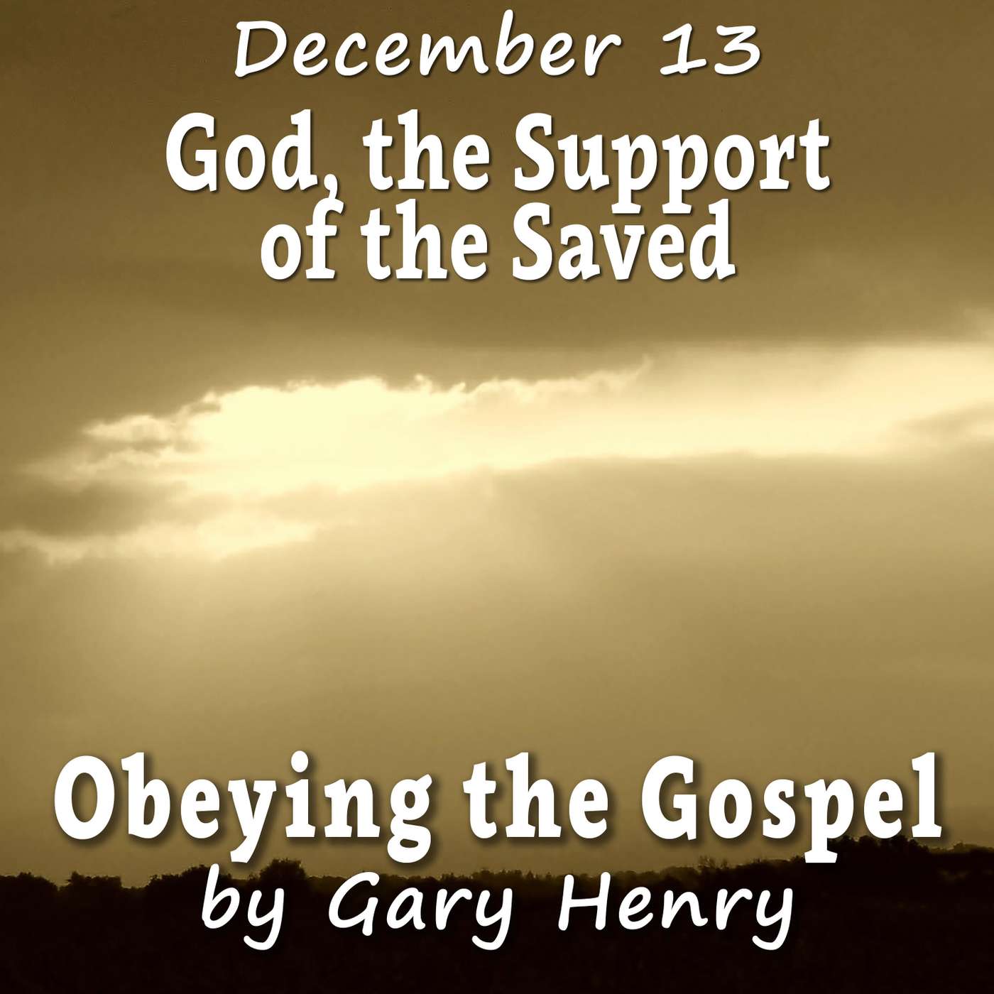 God, the Support of the Saved (December 13)