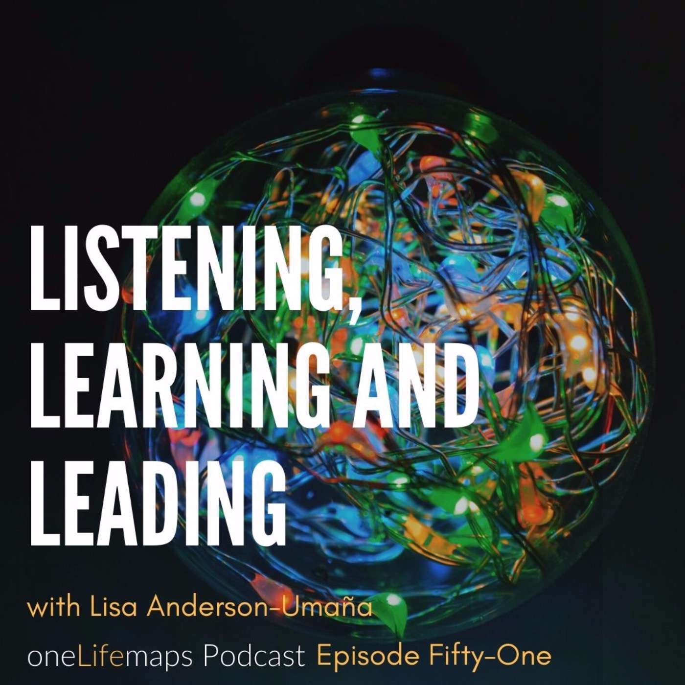 51. Listening, Learning & Leading episode artwork