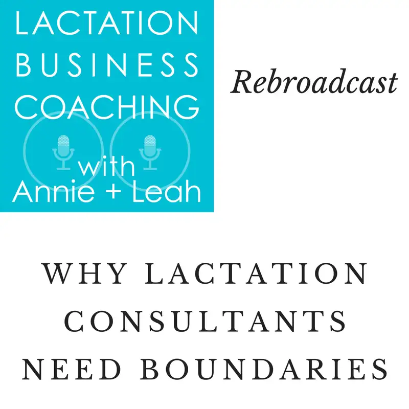 Rebroadcast | Why Lactation Consultants Need Boundaries