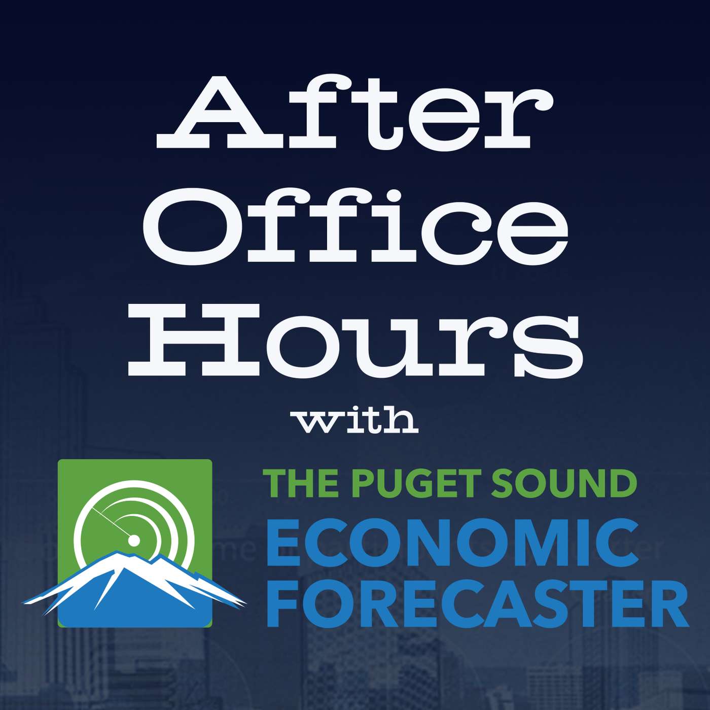After Office Hours with Puget Sound Economic Forecaster
