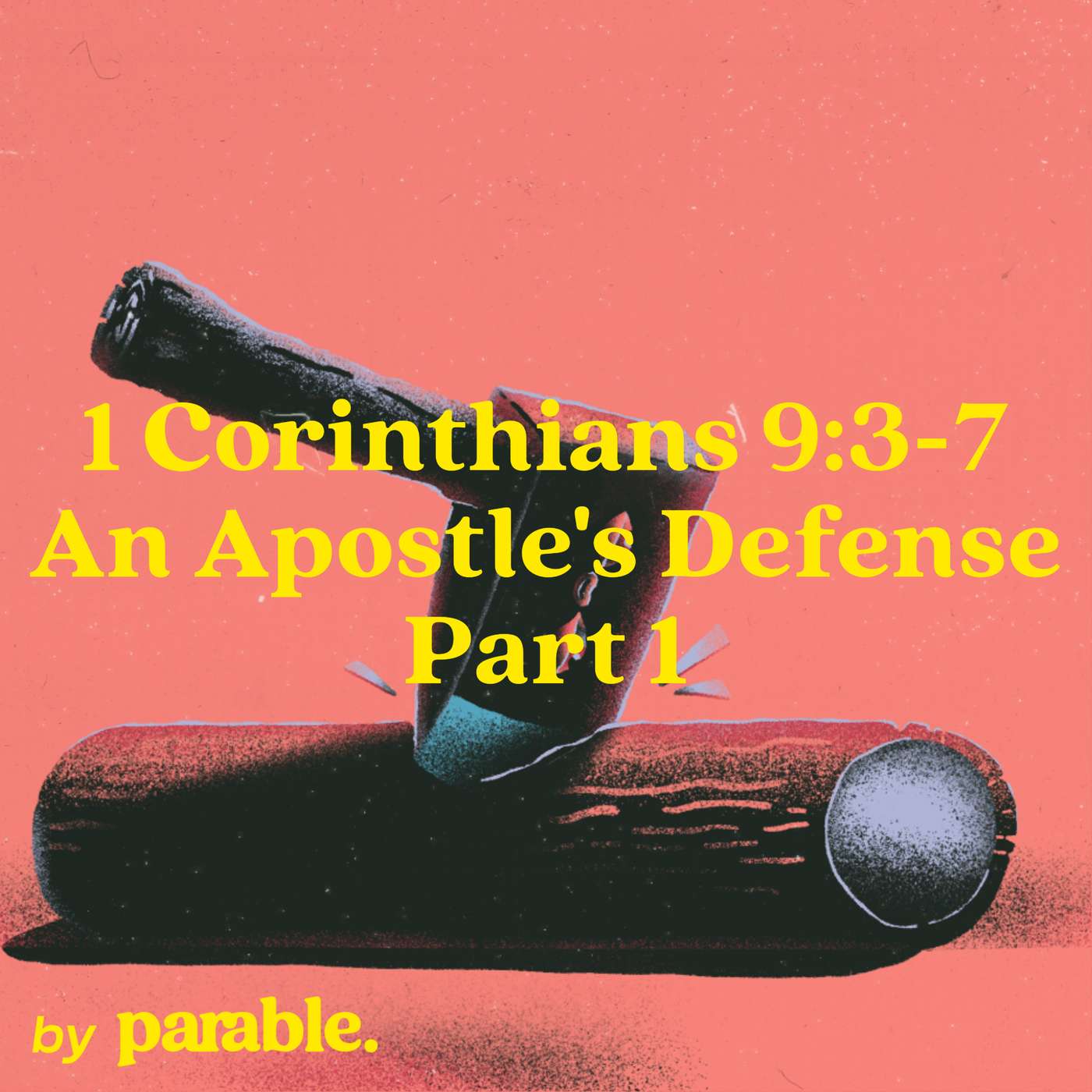 1 Corinthians Part 38: An Apostle's Defense Part 1 [1 Corinthians 9:3-7] episode artwork