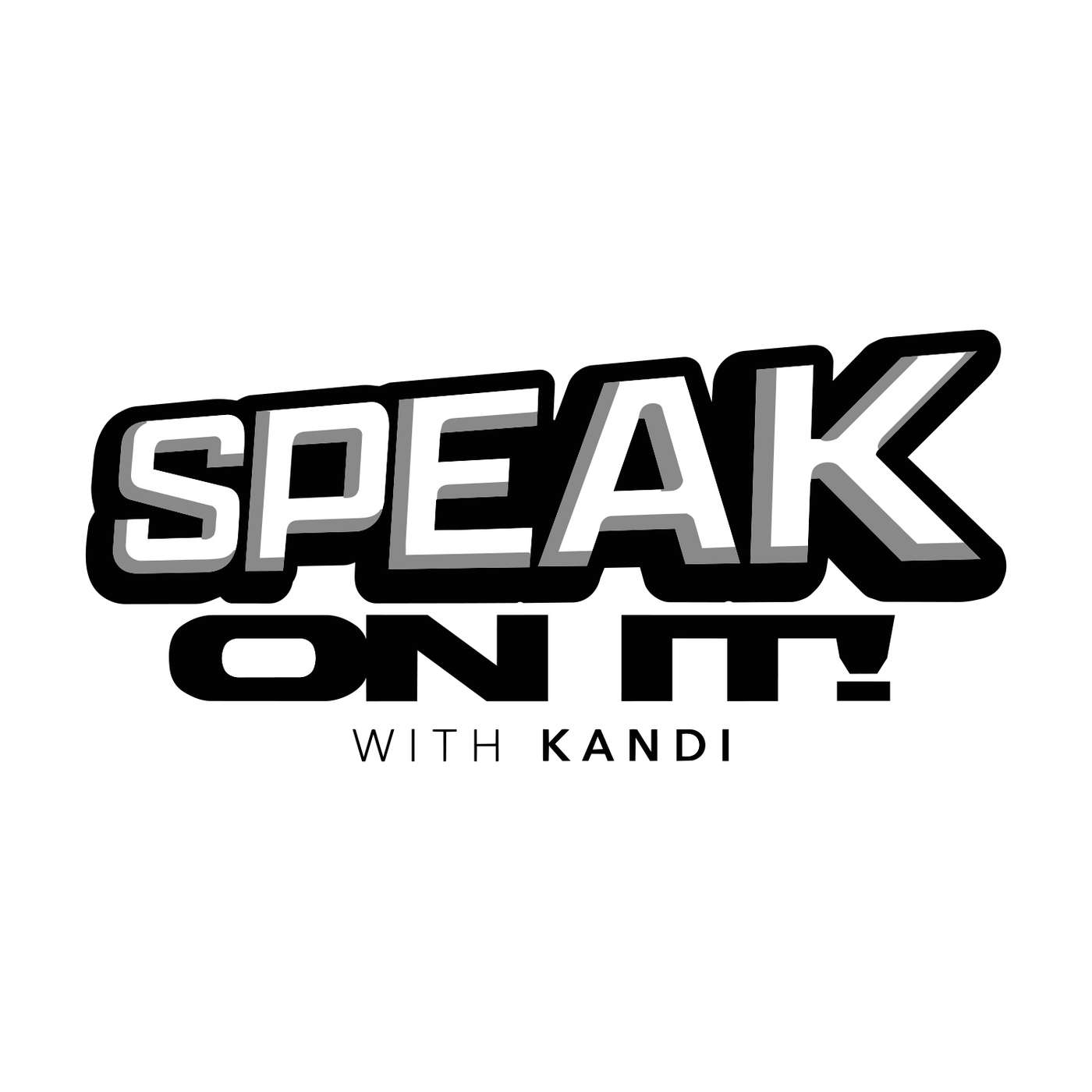 Speak On It with Kandi ft. Pour Minds episode artwork