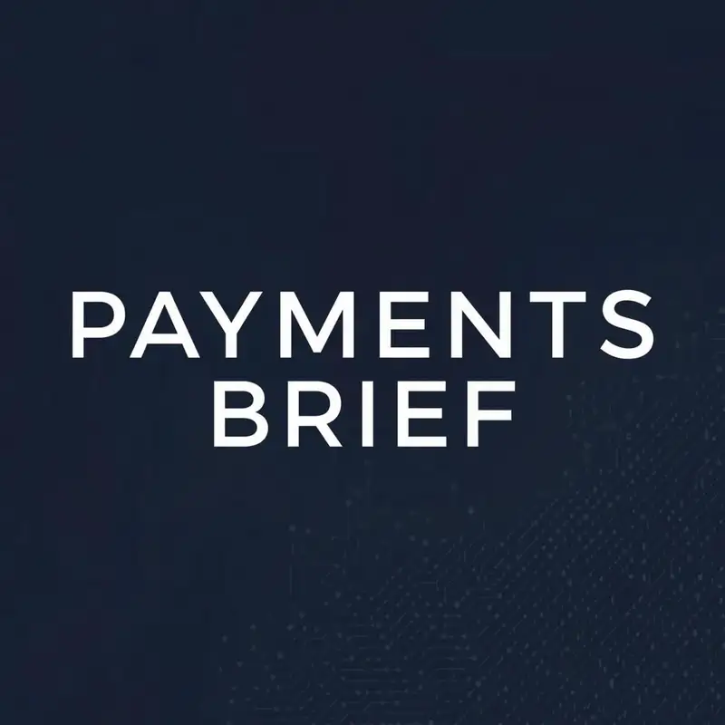 Payments Brief: FinTech, Banking & Payments News
