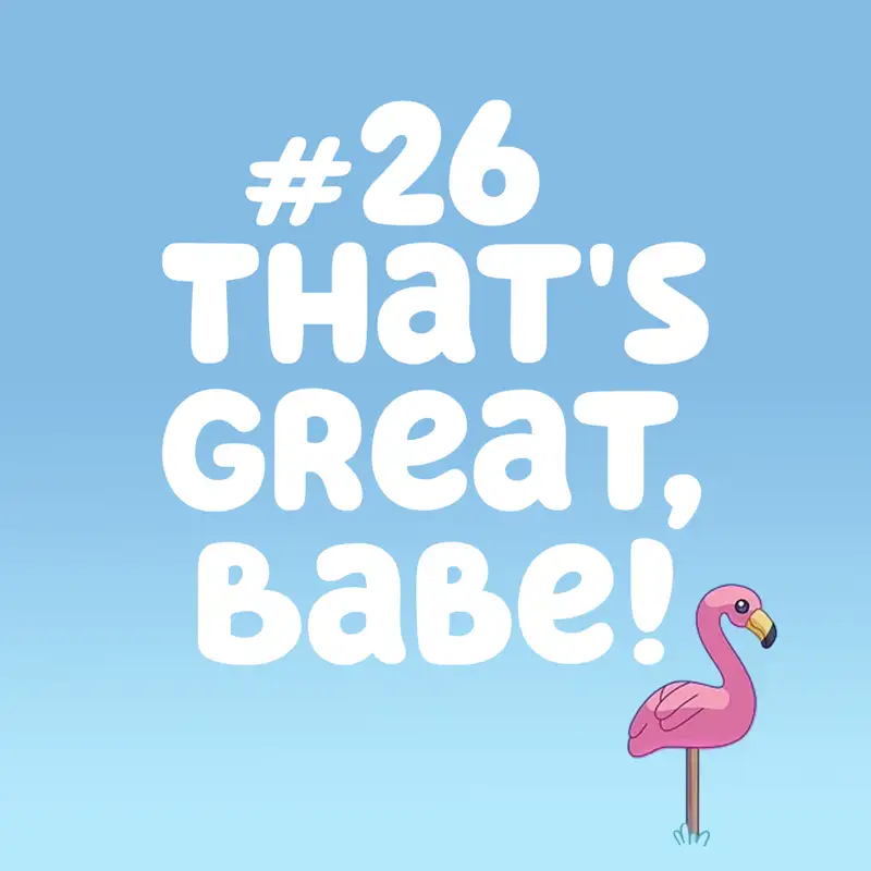 That's Great, Babe! (The Sleepover)