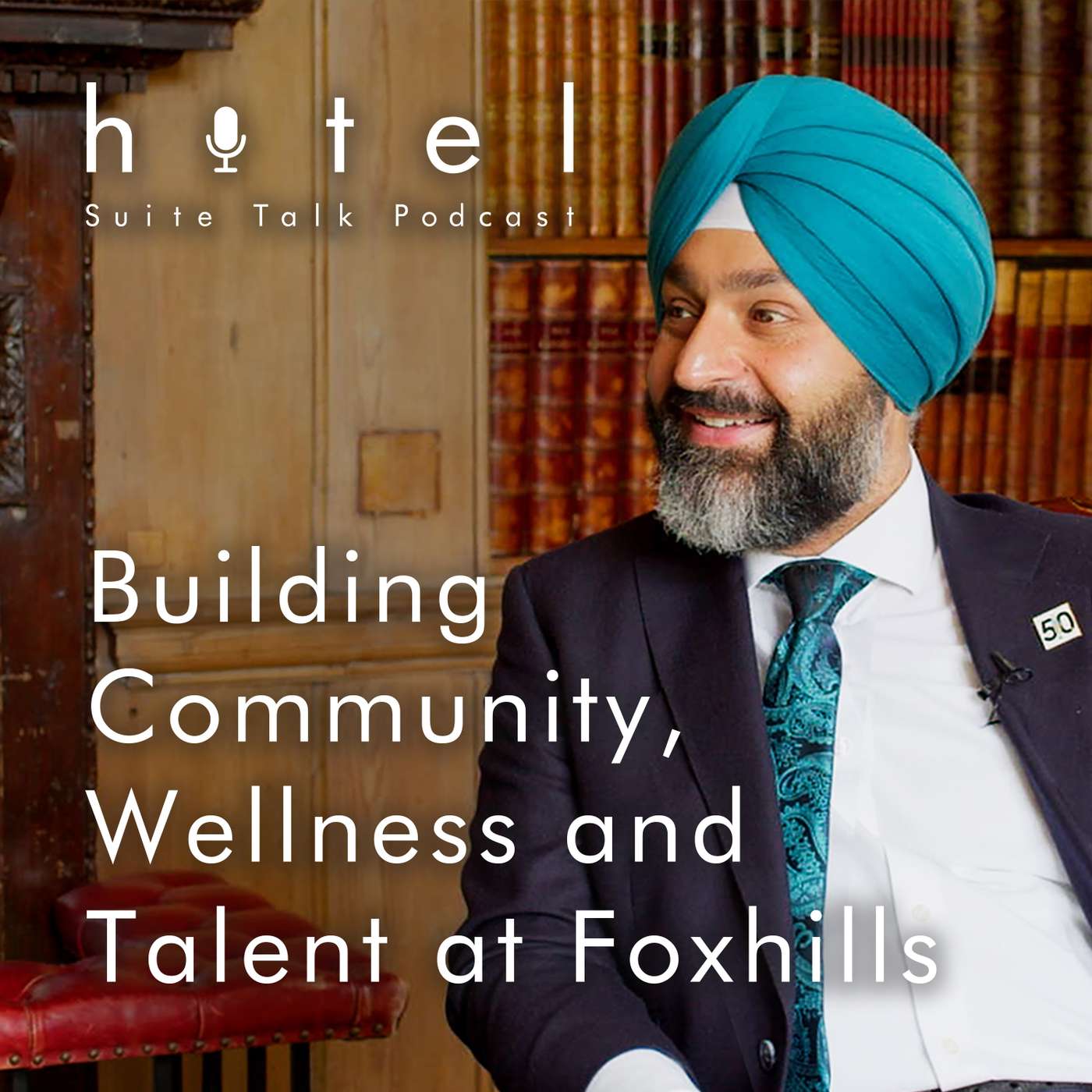 Building Community, Wellness and Talent at Foxhills with Tej Walia Building Community, Wellness and Talent at Foxhills with Tej Walia