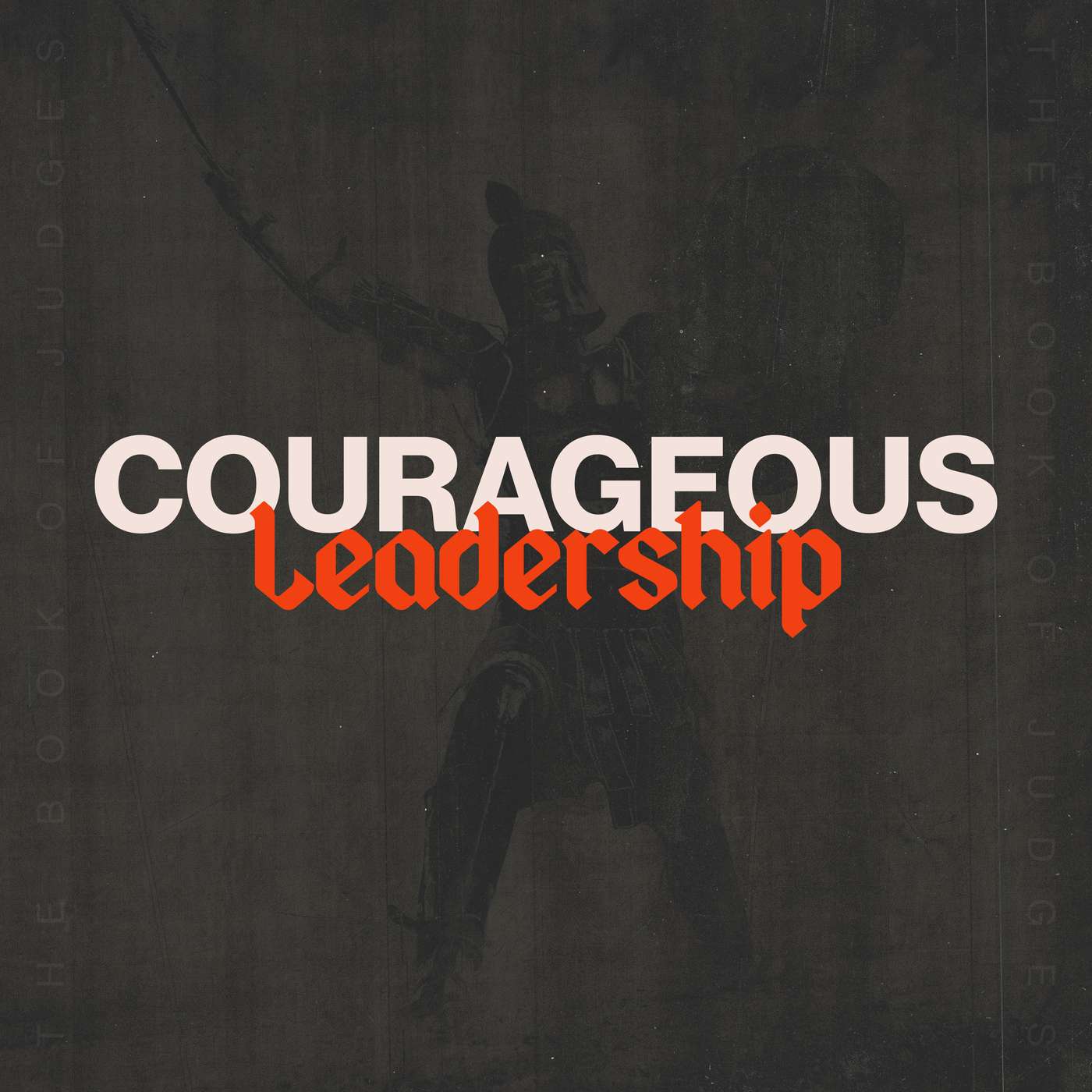 Courageous Leadership // Gideon — Rolling Hills Community Church // Nashville West Campus cover