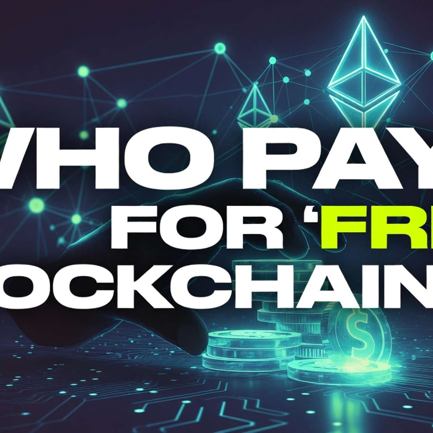 Who Really Pays for “Free” Blockchains? episode artwork