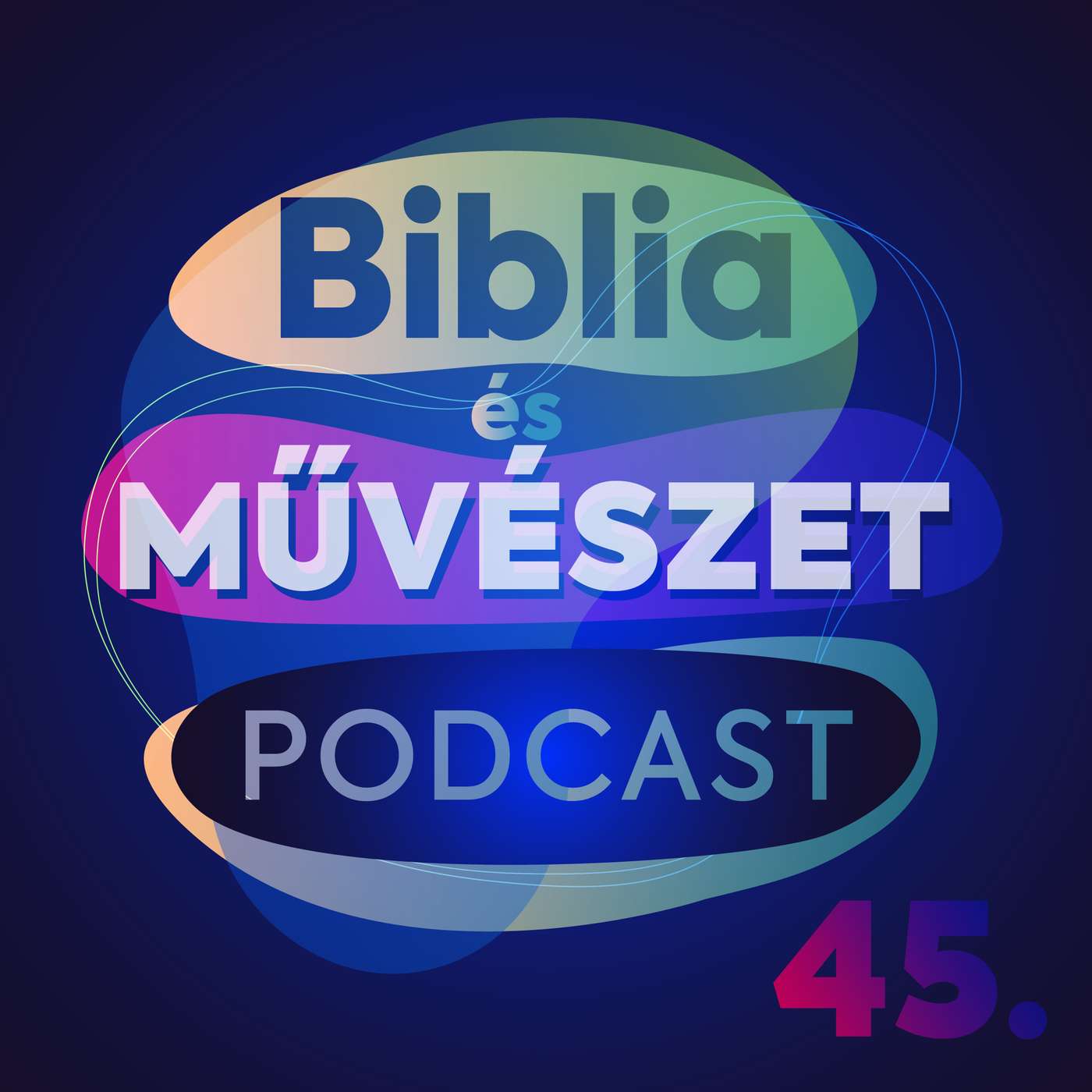 45. adás - Nyári különkiadás - Biblia és művészet - „Kapuk”