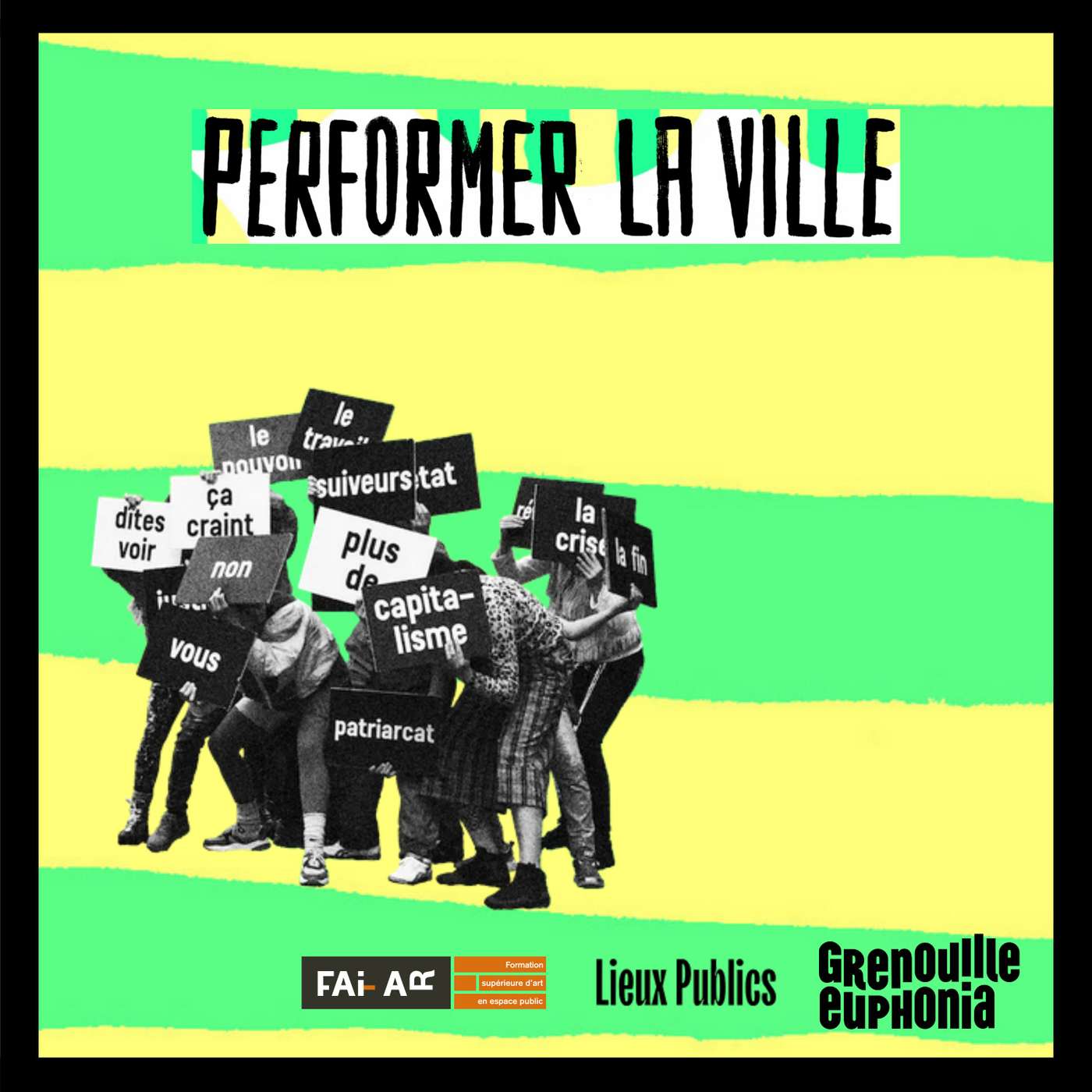 Performer La Ville - Radio Grenouille, Lieux Publics et la FAI-AR